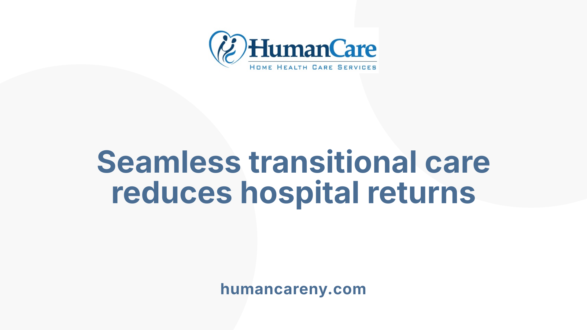 Seamless transitional care reduces hospital returns