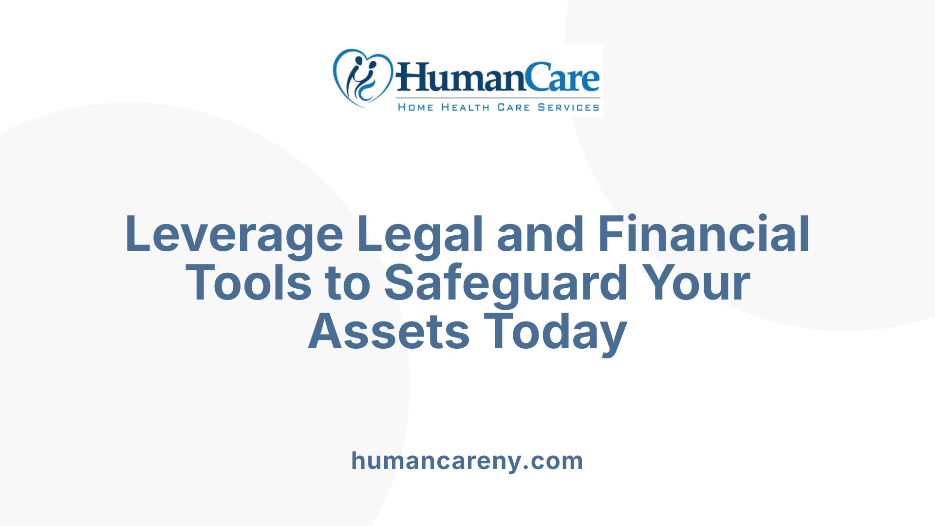 Leverage Legal and Financial Tools to Safeguard Your Assets Today