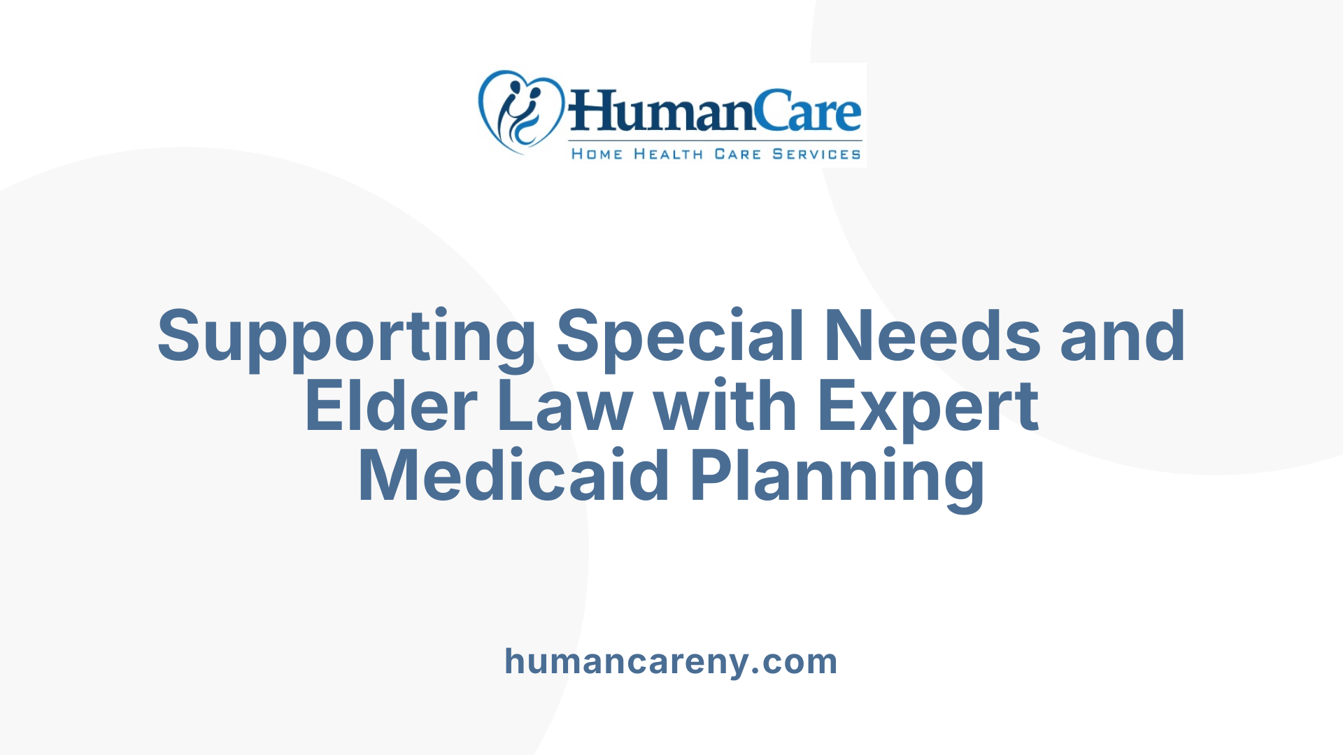 Supporting Special Needs and Elder Law with Expert Medicaid Planning