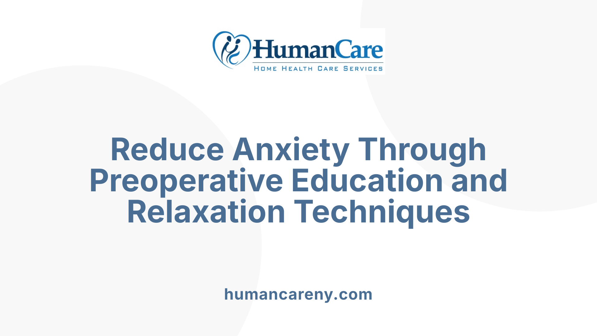 Reduce Anxiety Through Preoperative Education and Relaxation Techniques