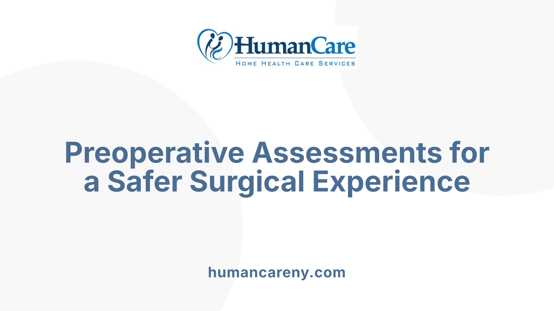 Preoperative Assessments for a Safer Surgical Experience