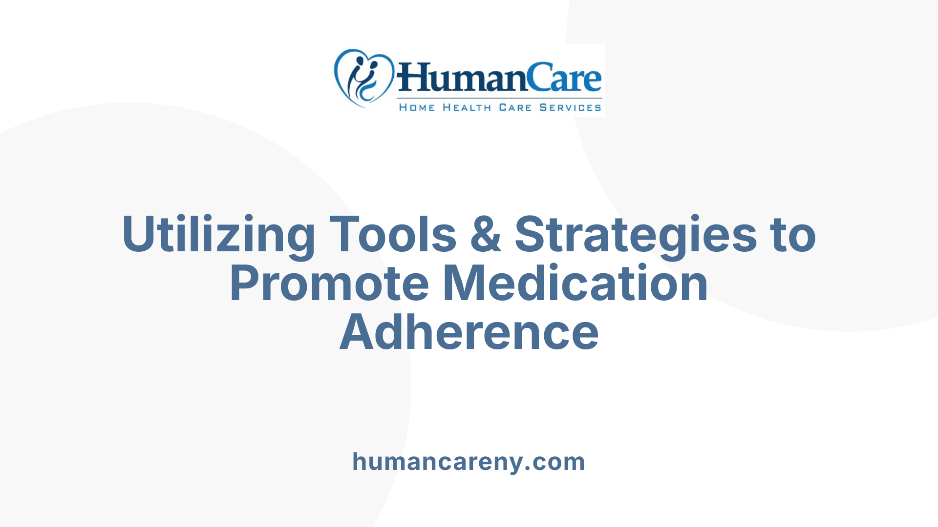 Utilizing Tools & Strategies to Promote Medication Adherence