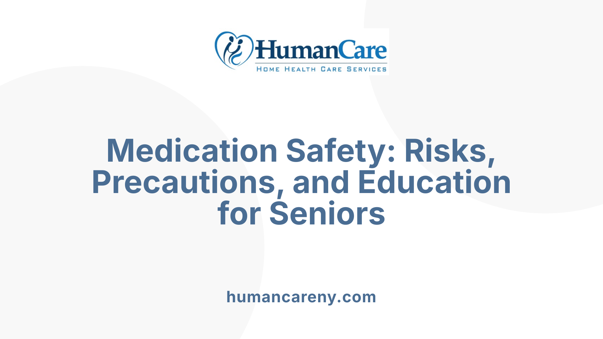Medication Safety: Risks, Precautions, and Education for Seniors