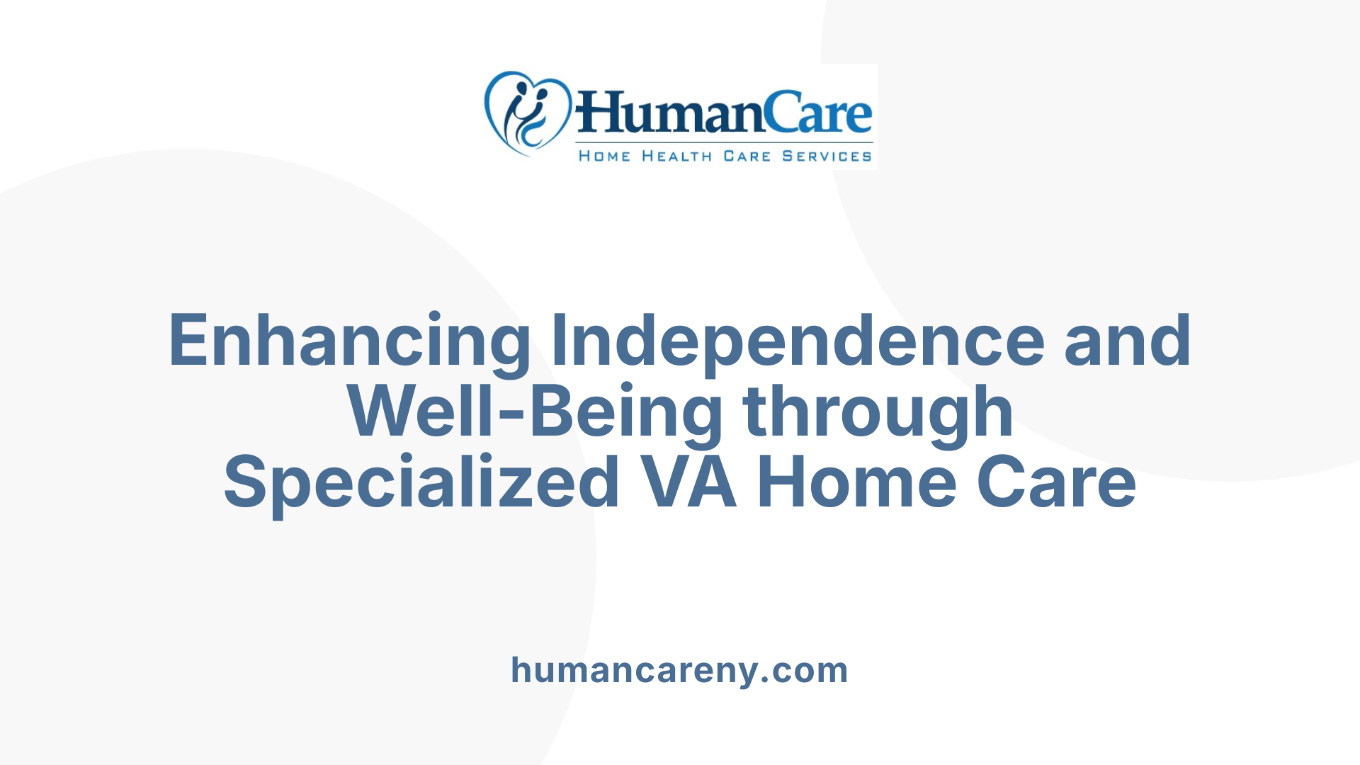 Enhancing Independence and Well-Being through Specialized VA Home Care