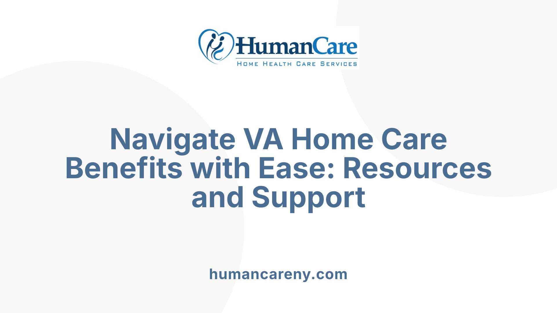 Navigate VA Home Care Benefits with Ease: Resources and Support