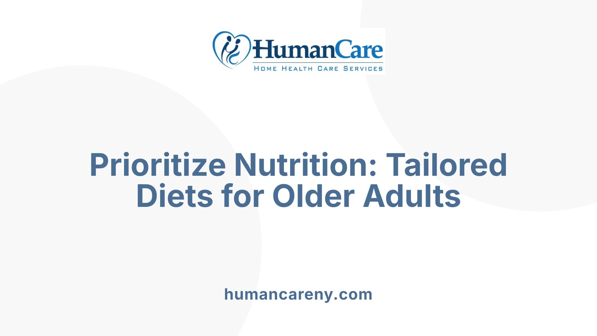 Prioritize Nutrition: Tailored Diets for Older Adults