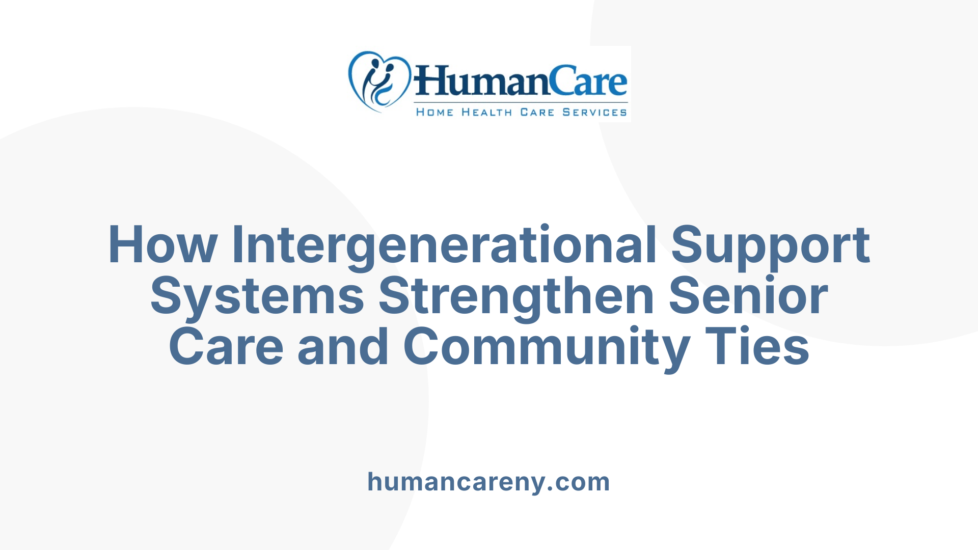 How Intergenerational Support Systems Strengthen Senior Care and Community Ties