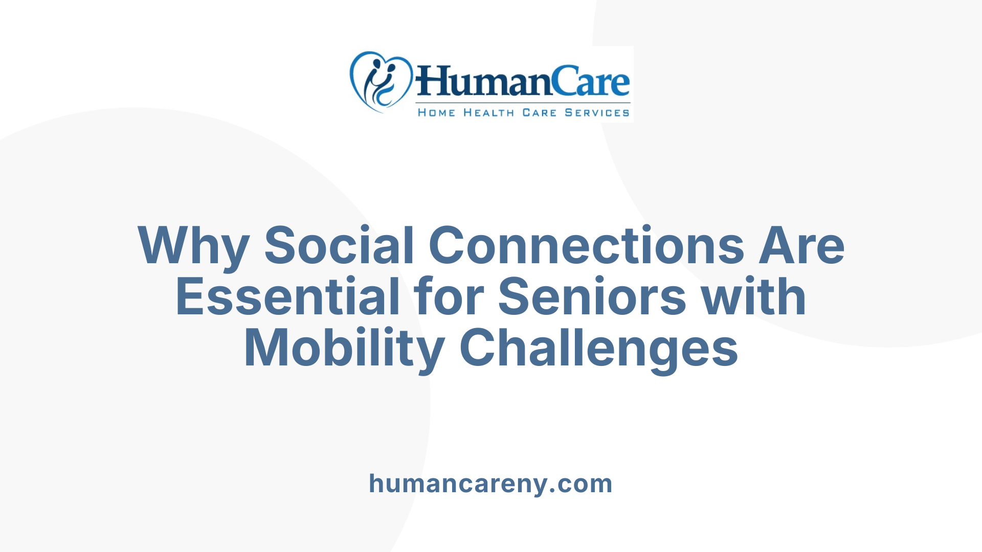 Why Social Connections Are Essential for Seniors with Mobility Challenges
