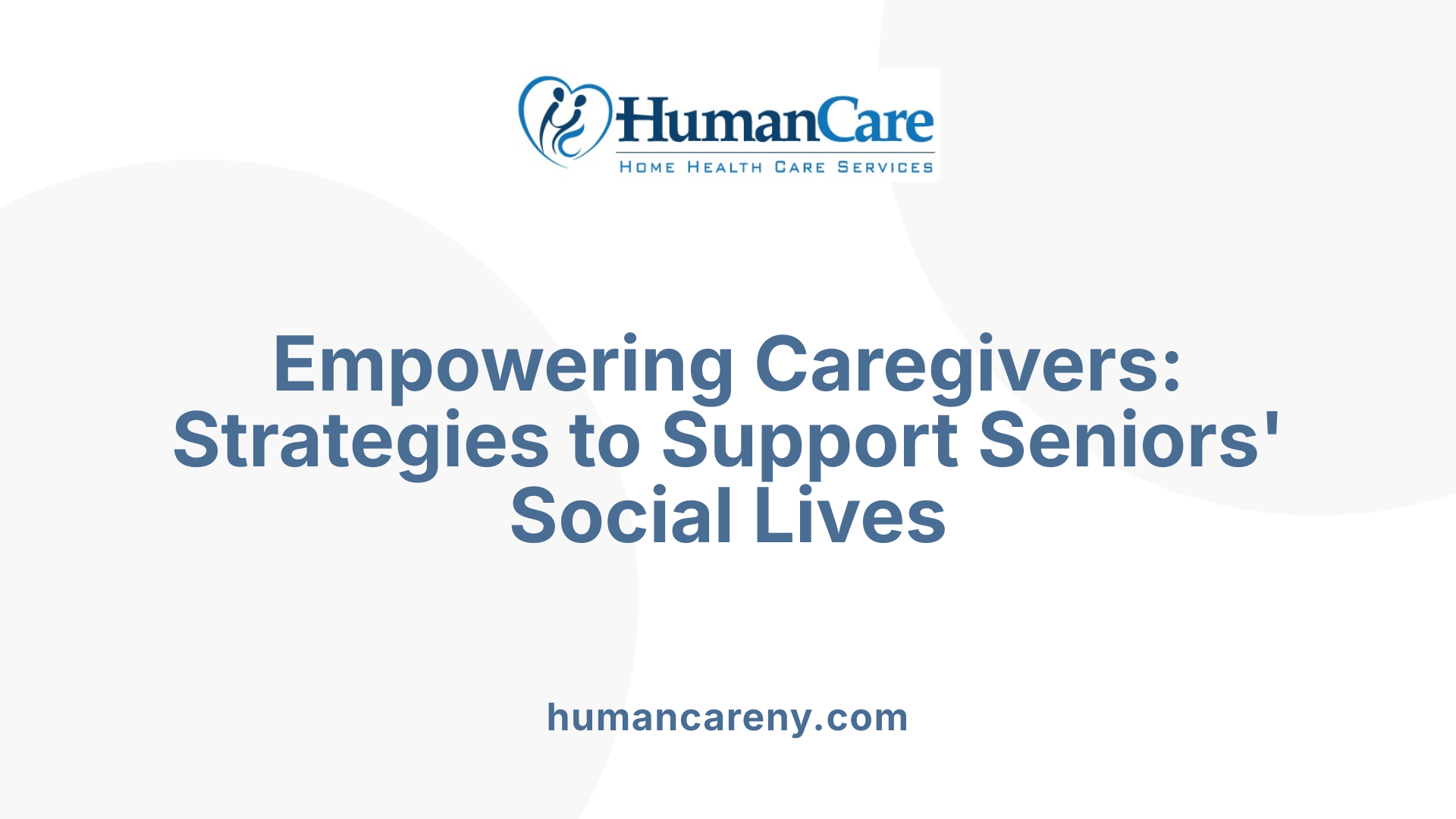 Empowering Caregivers: Strategies to Support Seniors' Social Lives