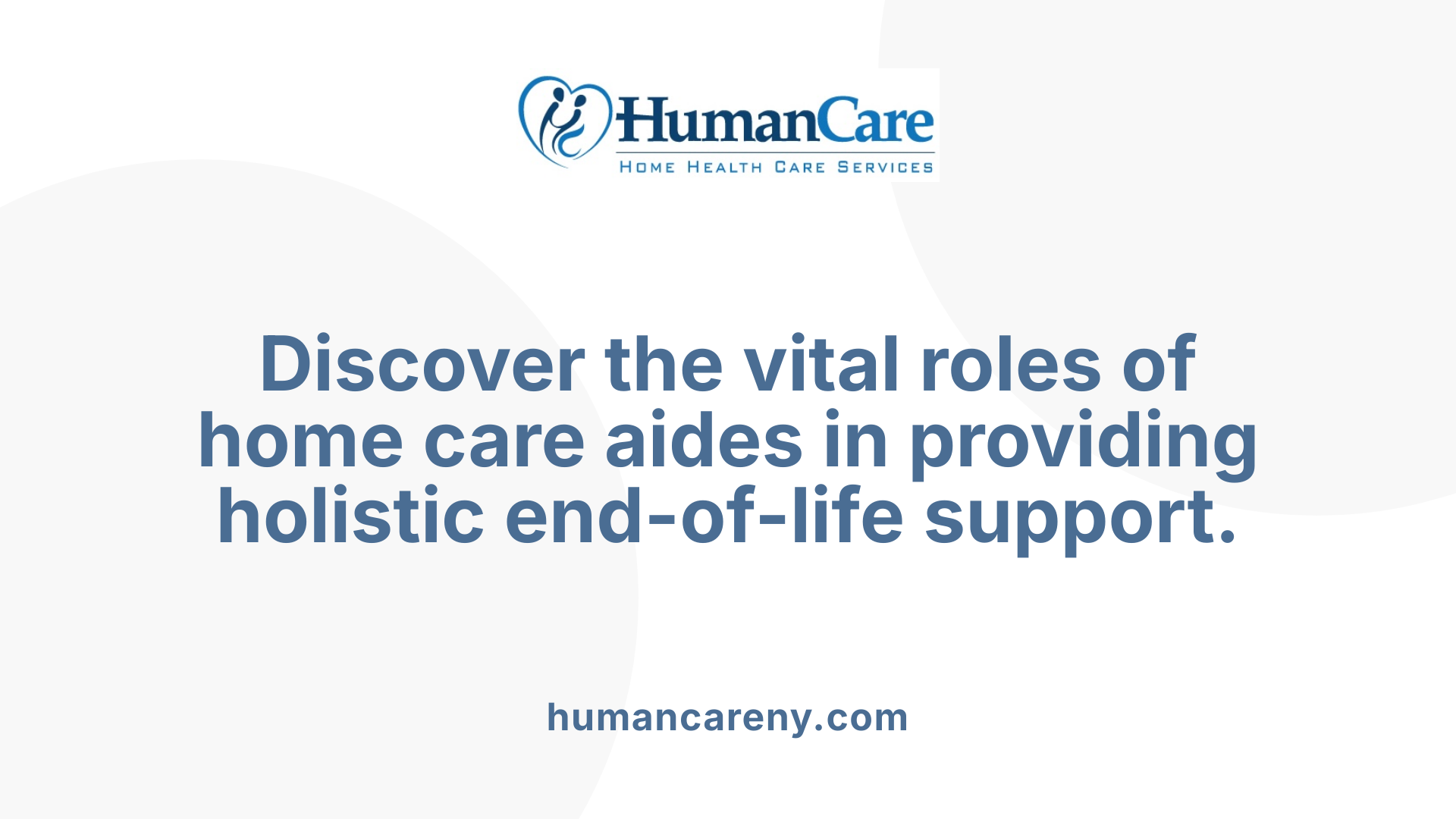 Discover the vital roles of home care aides in providing holistic end-of-life support.