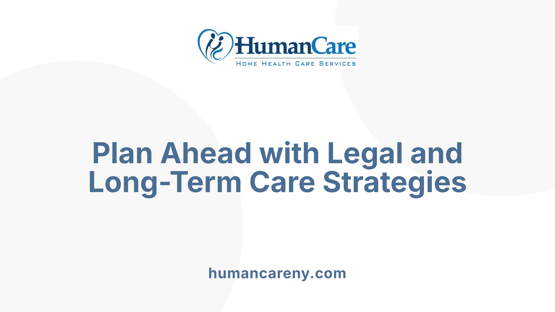 Plan Ahead with Legal and Long-Term Care Strategies