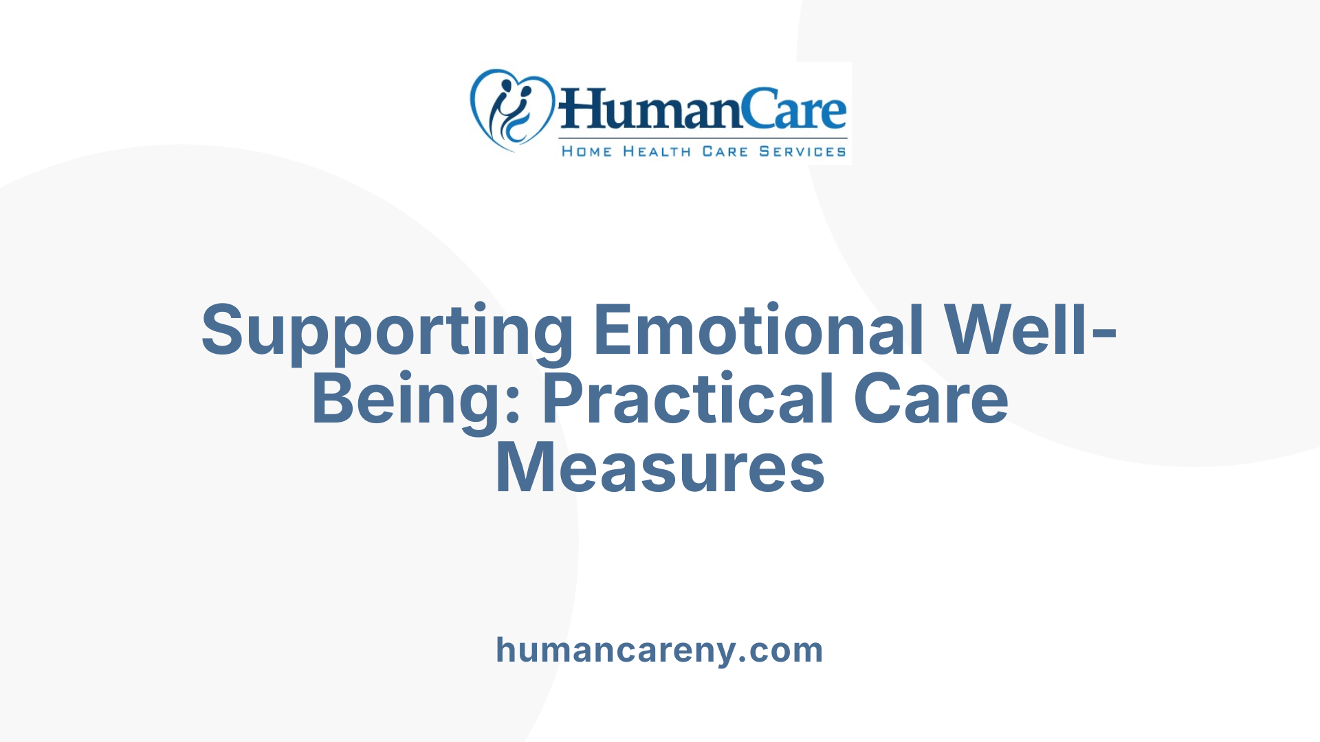 Supporting Emotional Well-Being: Practical Care Measures