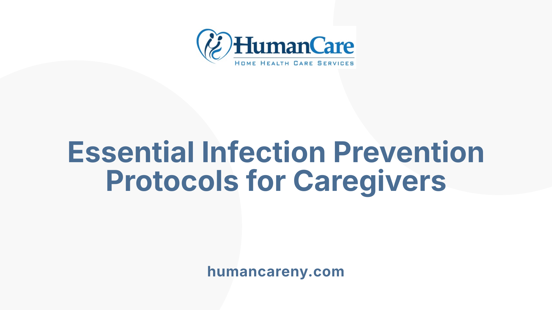 Essential Infection Prevention Protocols for Caregivers