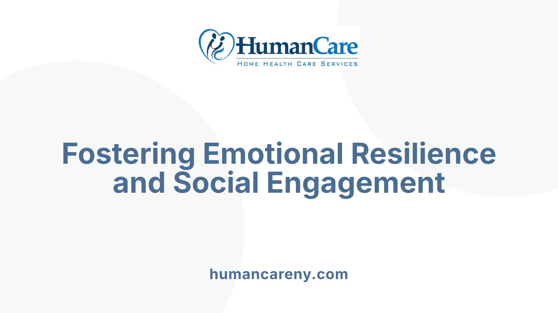 Fostering Emotional Resilience and Social Engagement