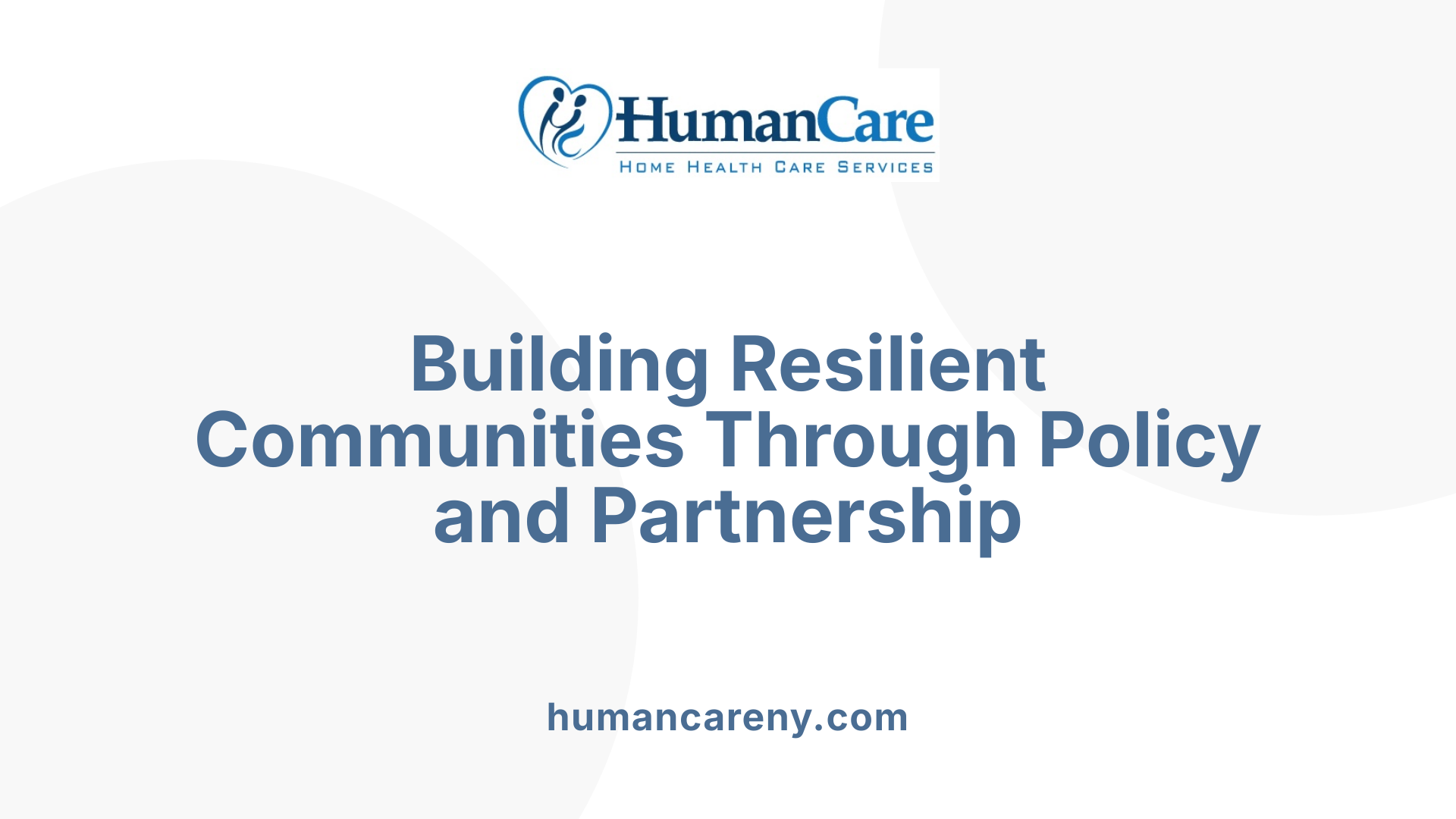 Building Resilient Communities Through Policy and Partnership