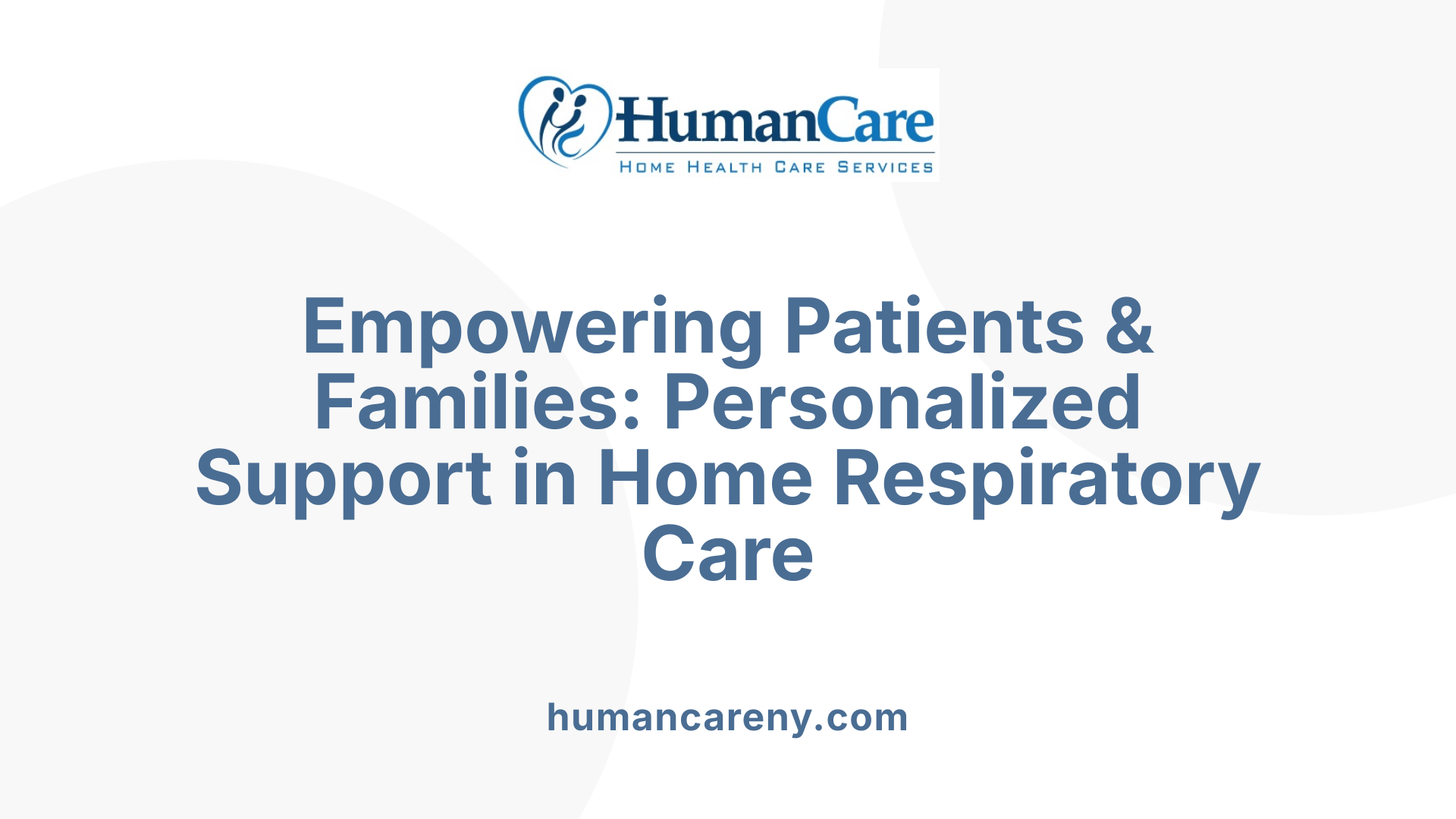 Empowering Patients & Families: Personalized Support in Home Respiratory Care
