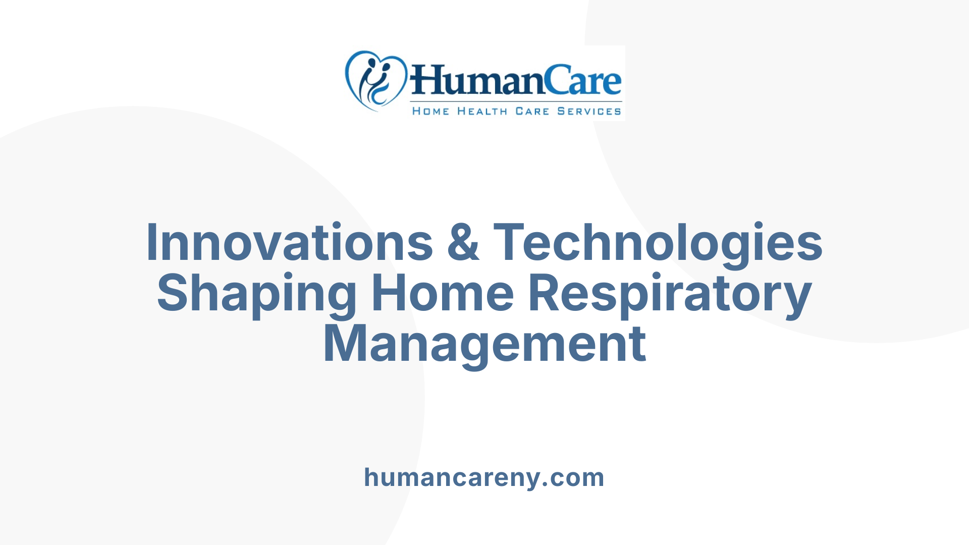 Innovations & Technologies Shaping Home Respiratory Management