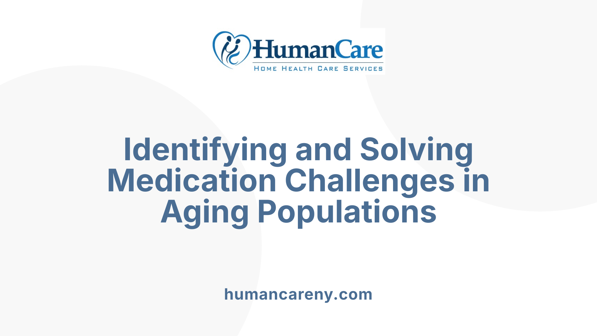 Identifying and Solving Medication Challenges in Aging Populations