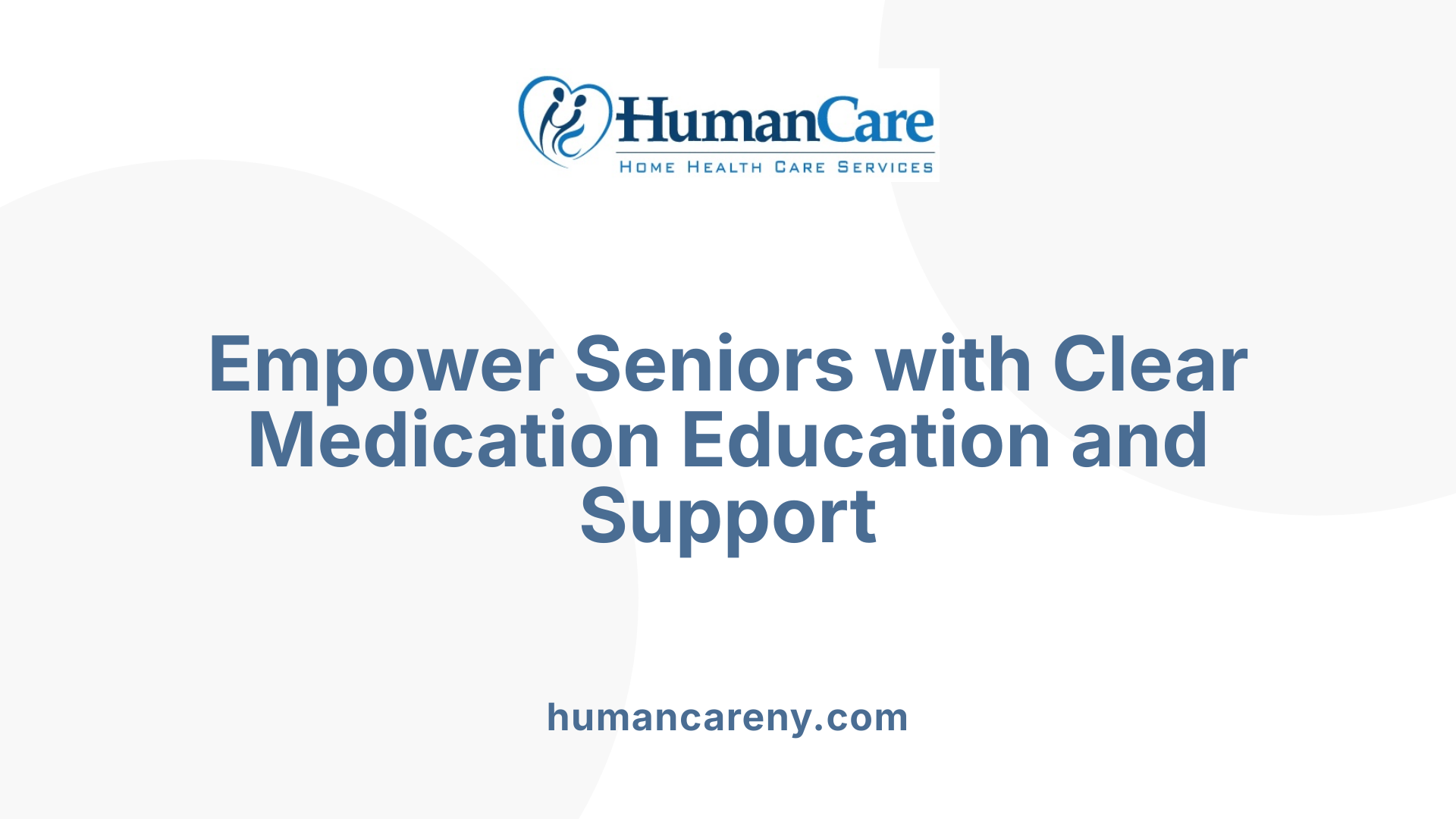 Empower Seniors with Clear Medication Education and Support