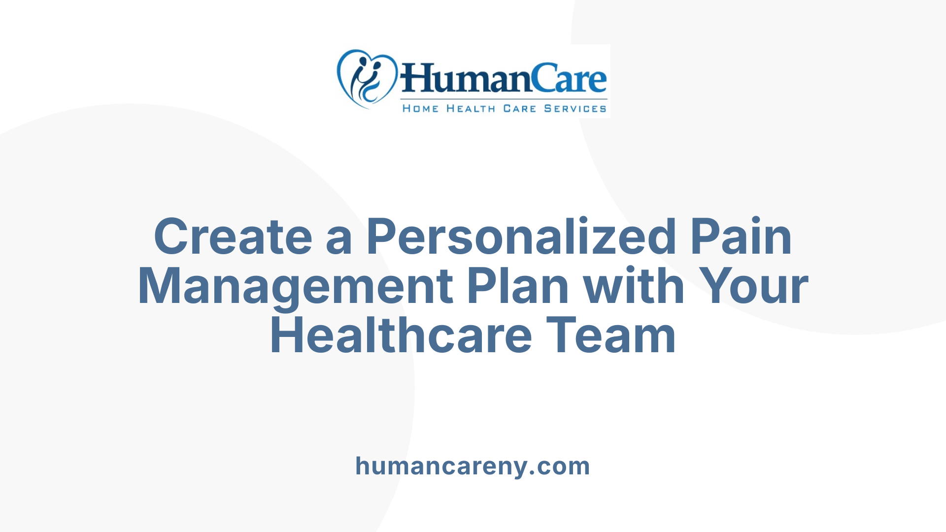 Create a Personalized Pain Management Plan with Your Healthcare Team