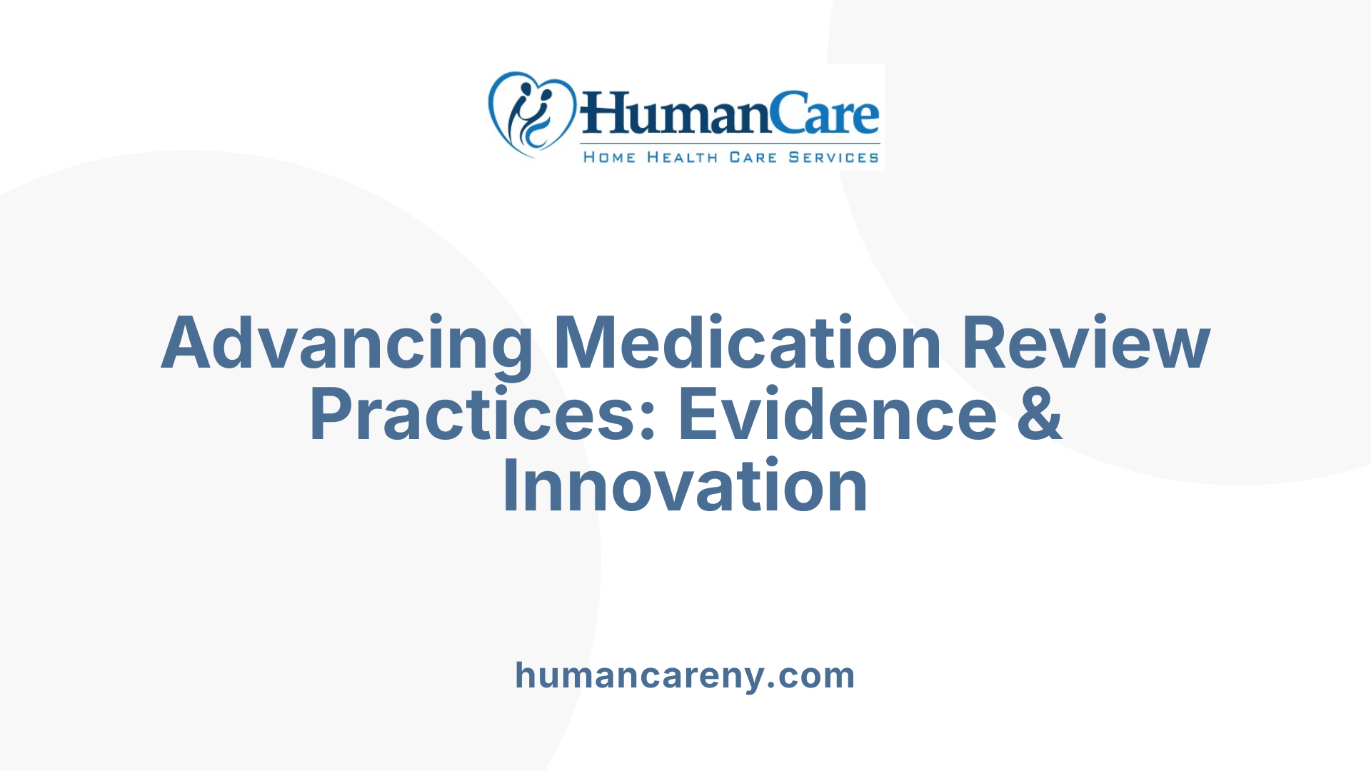 Advancing Medication Review Practices: Evidence & Innovation