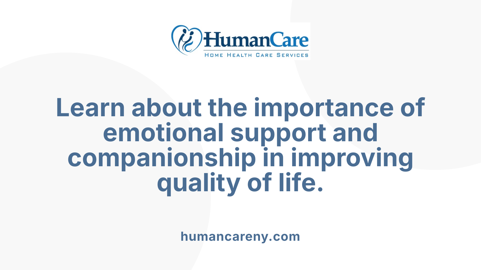 Learn about the importance of emotional support and companionship in improving quality of life.
