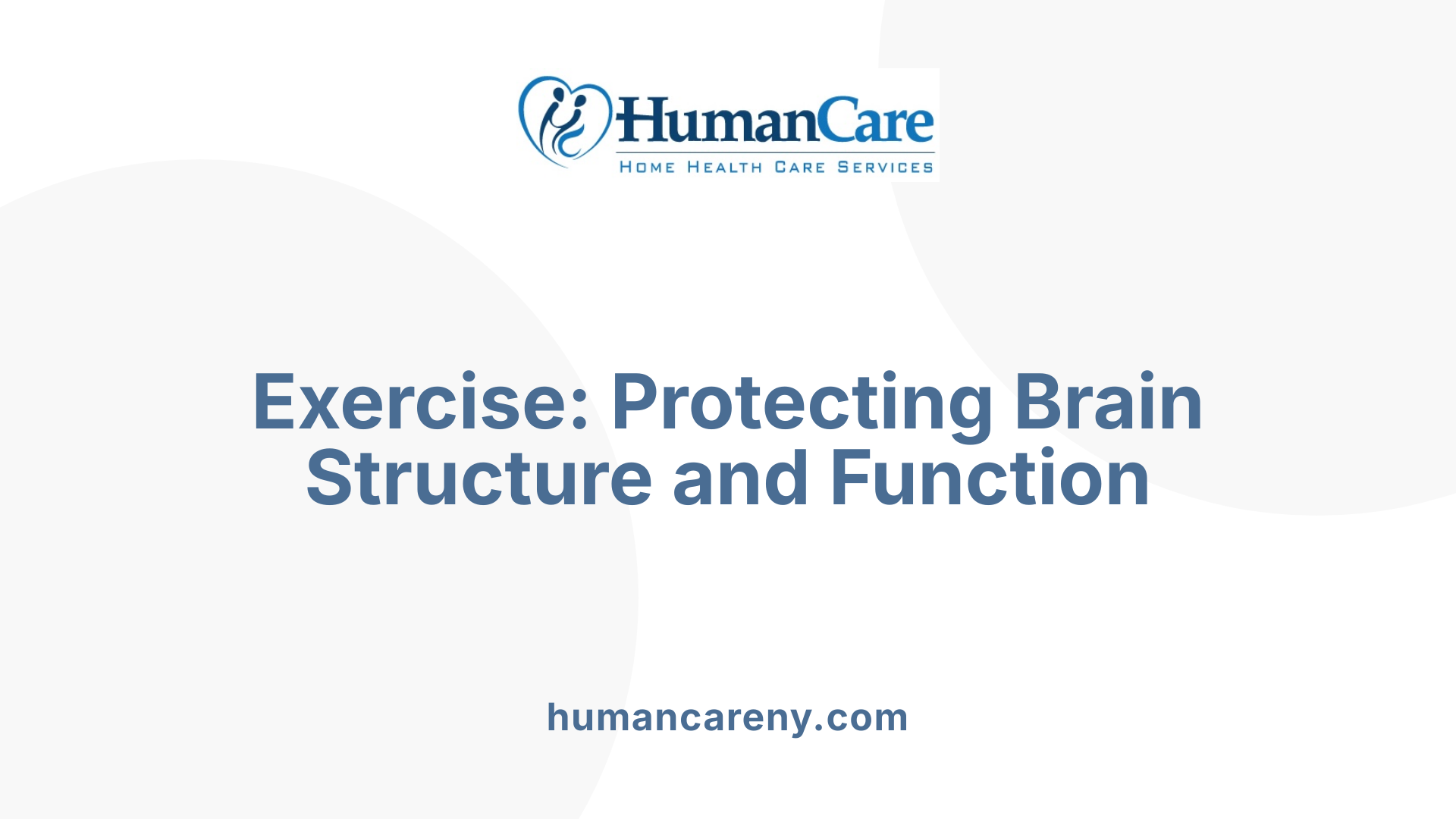 Exercise: Protecting Brain Structure and Function