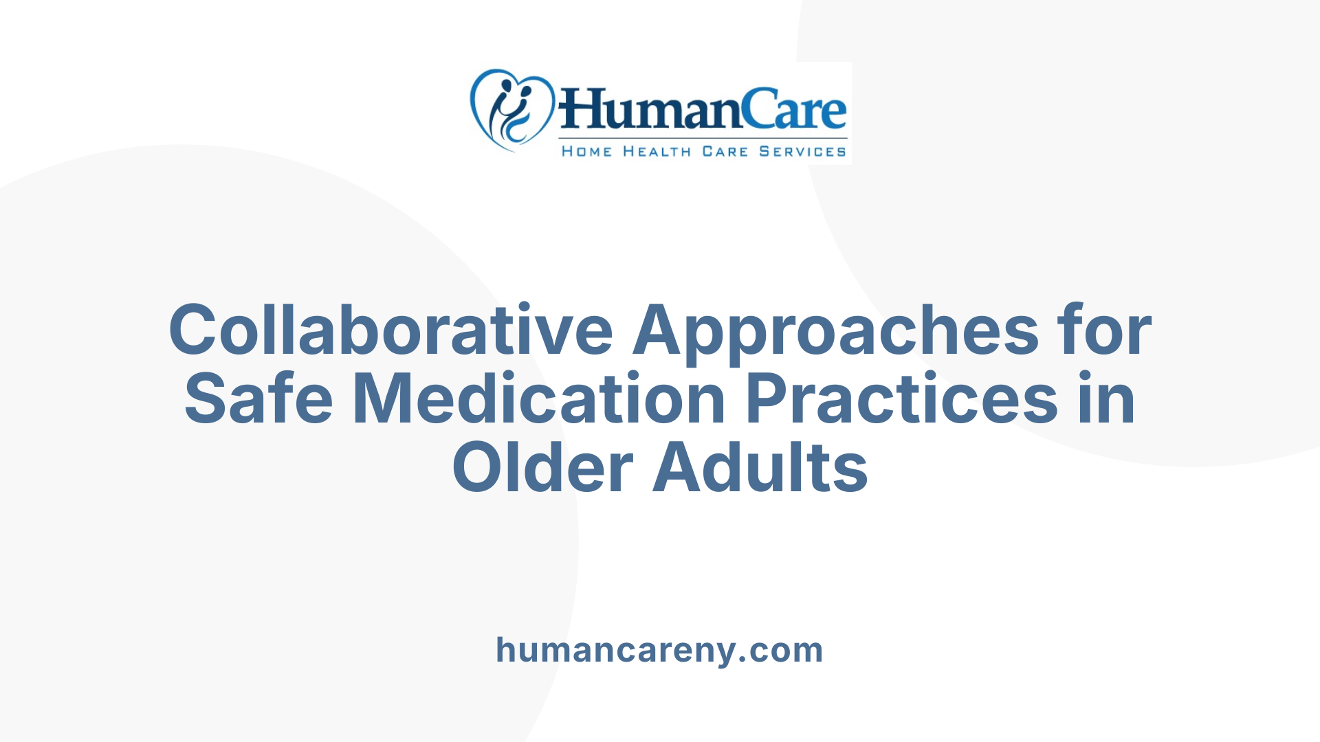Collaborative Approaches for Safe Medication Practices in Older Adults