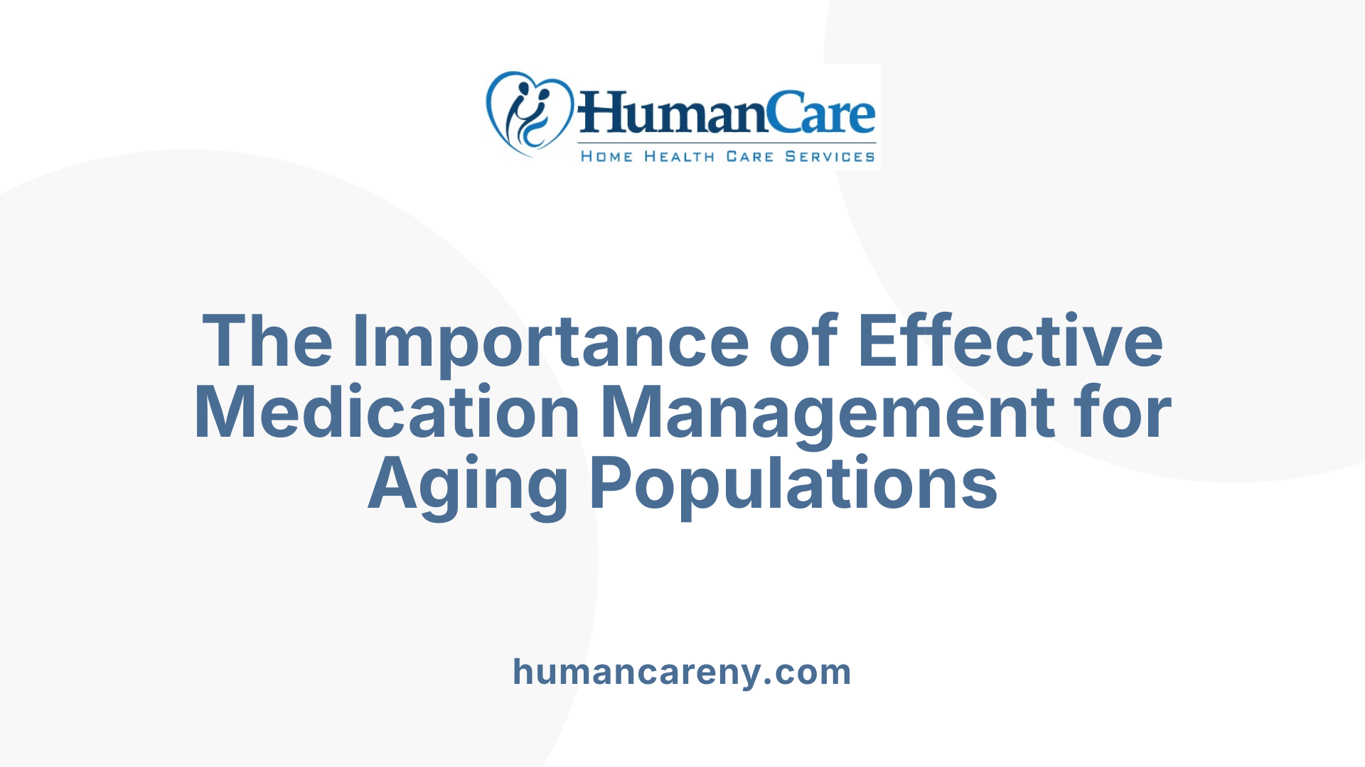 The Importance of Effective Medication Management for Aging Populations
