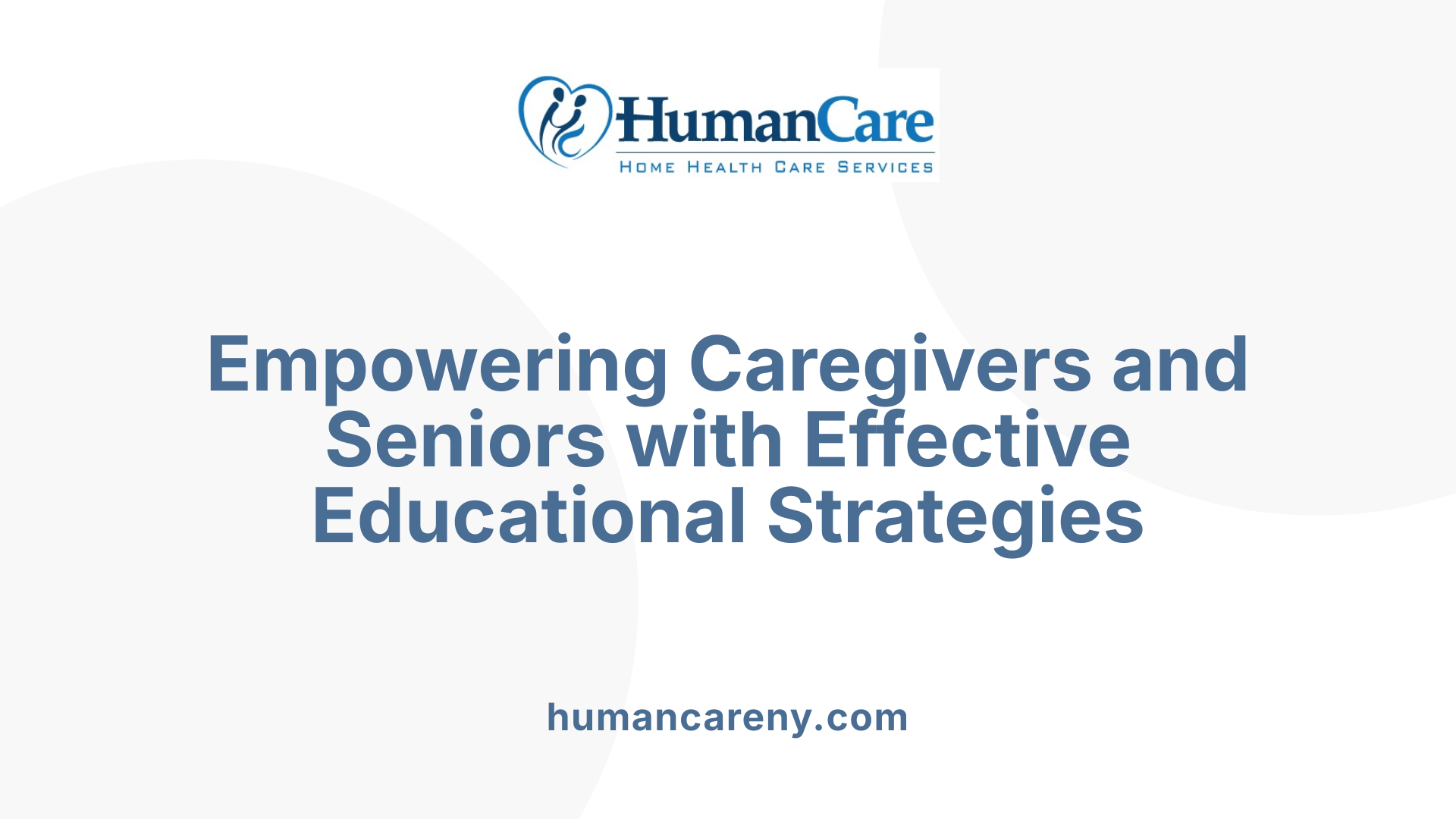 Empowering Caregivers and Seniors with Effective Educational Strategies