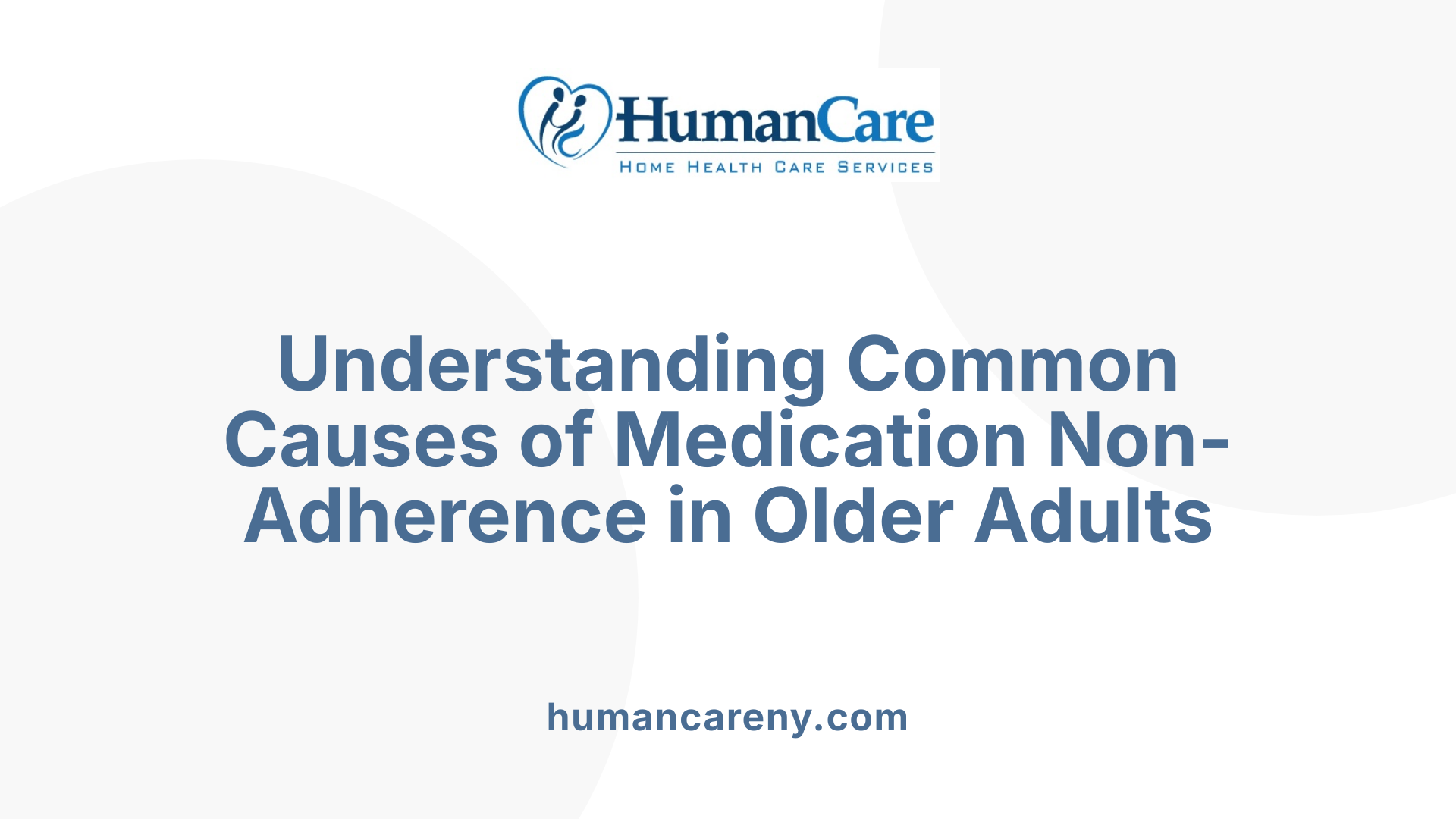 Understanding Common Causes of Medication Non-Adherence in Older Adults