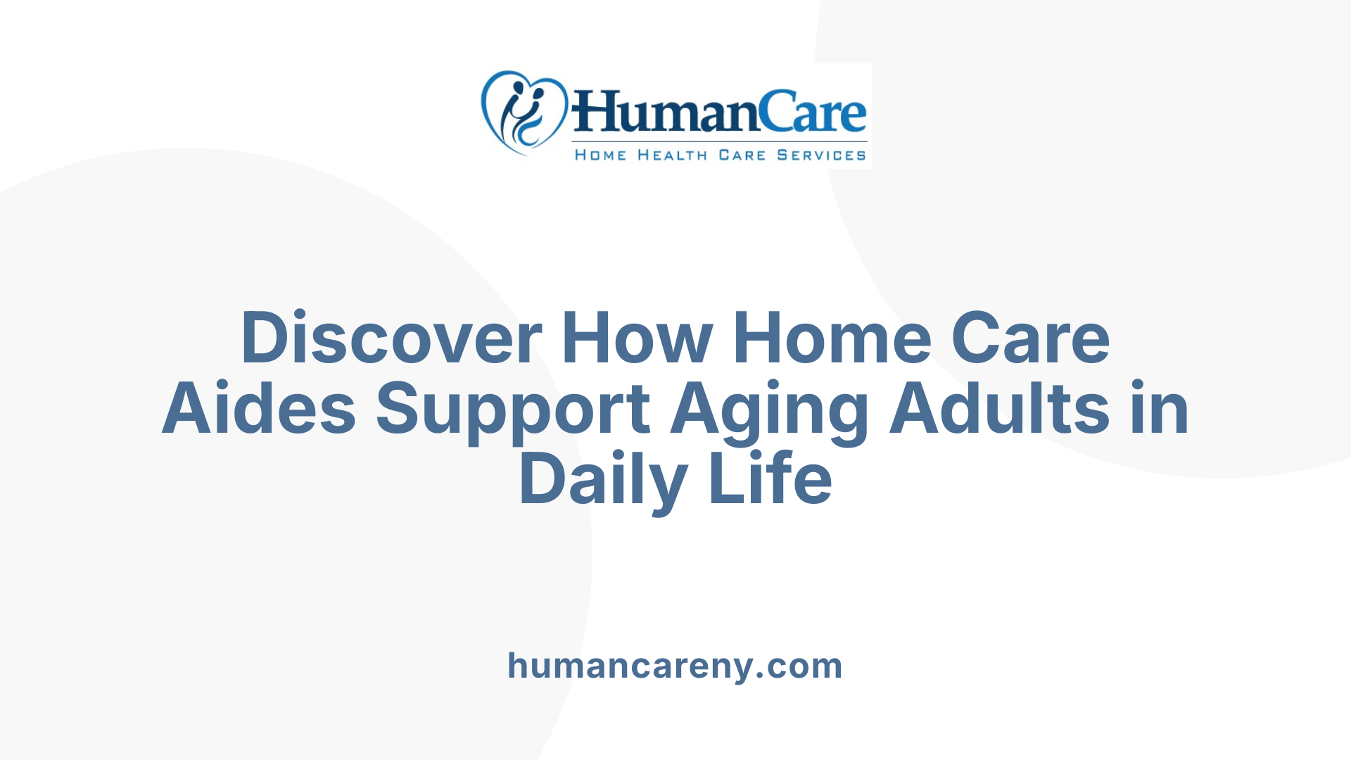 Discover How Home Care Aides Support Aging Adults in Daily Life