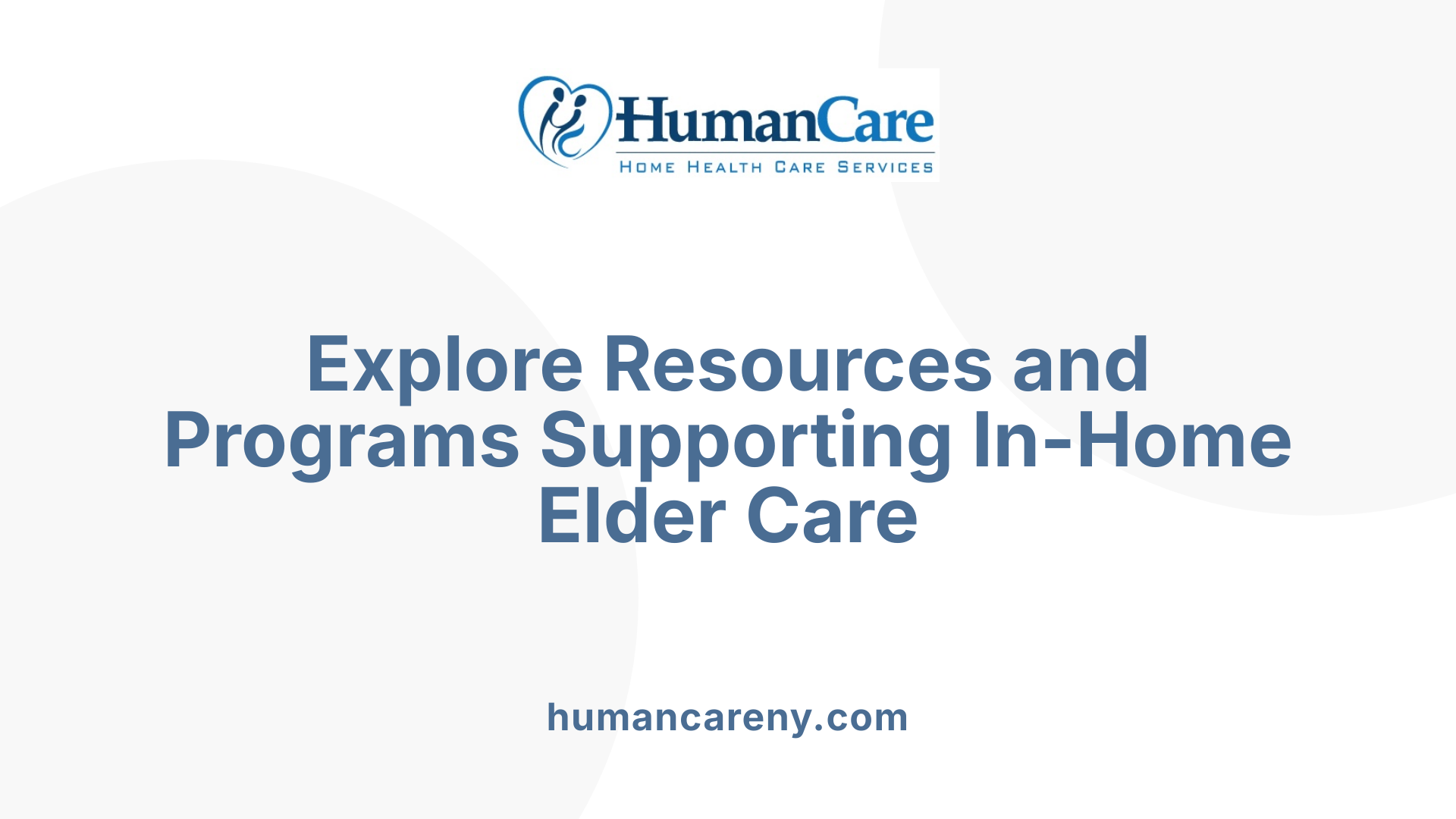 Explore Resources and Programs Supporting In-Home Elder Care