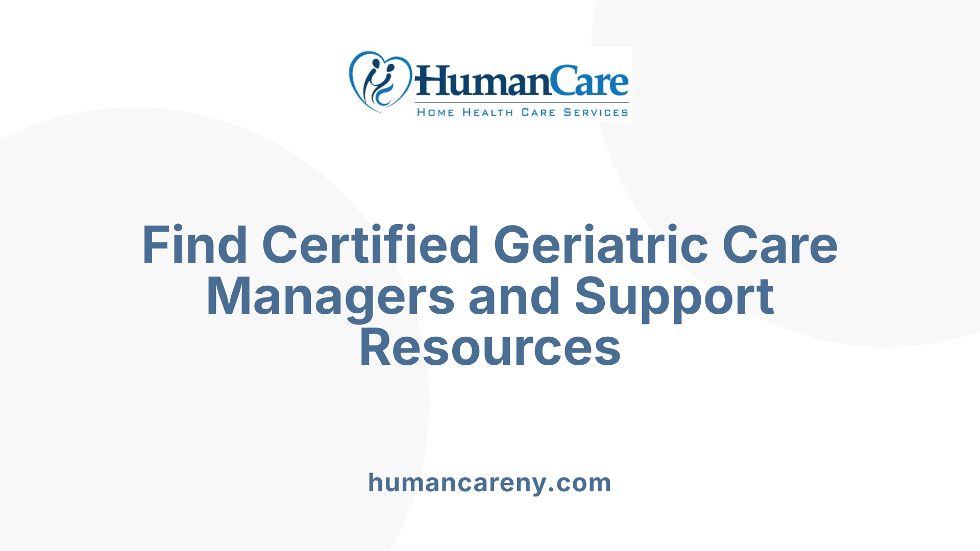 Find Certified Geriatric Care Managers and Support Resources