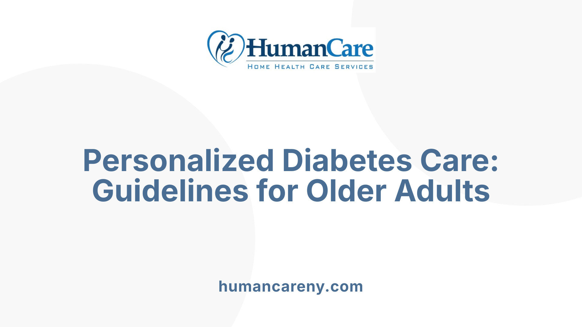 Personalized Diabetes Care: Guidelines for Older Adults