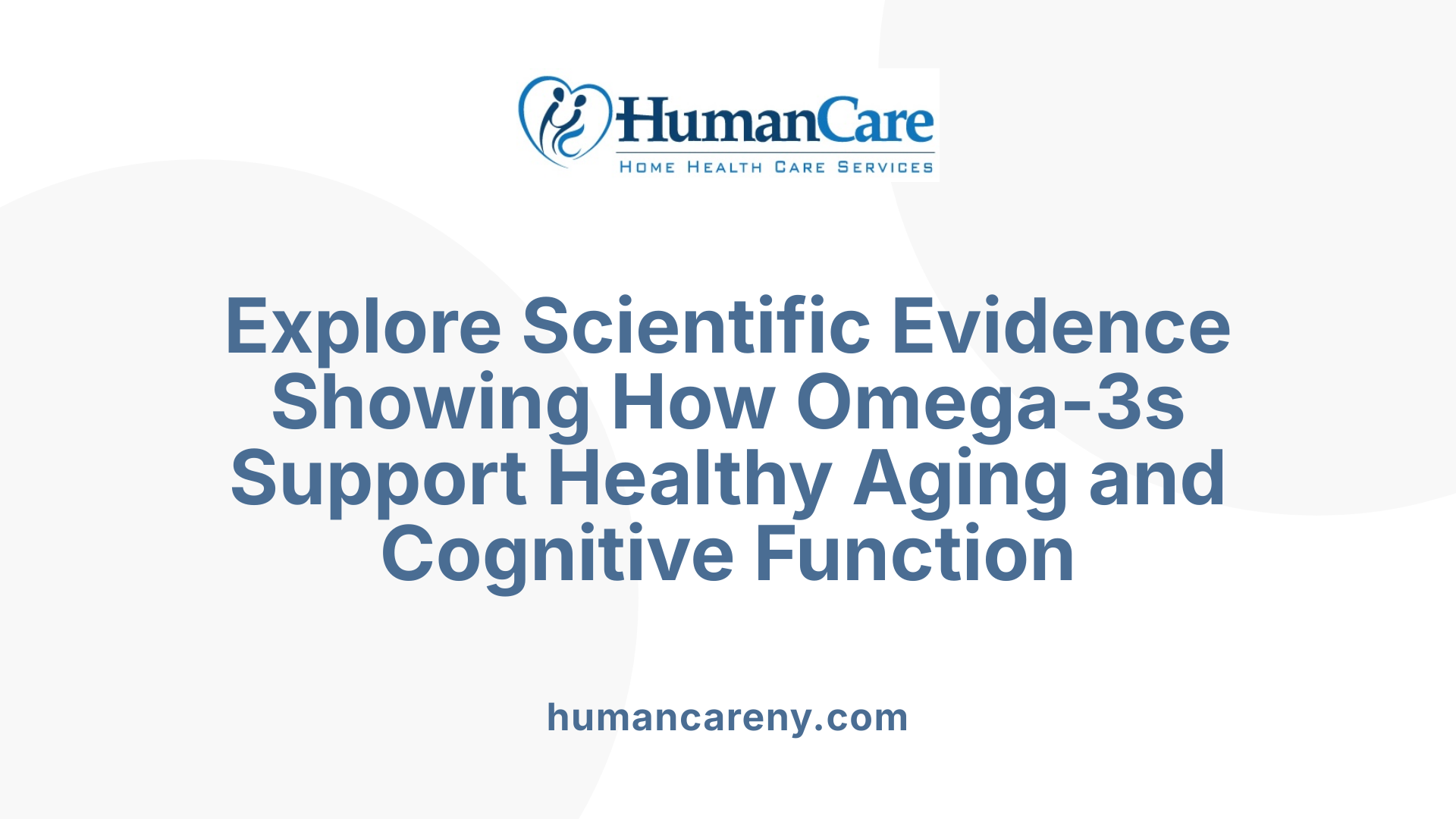 Explore Scientific Evidence Showing How Omega-3s Support Healthy Aging and Cognitive Function