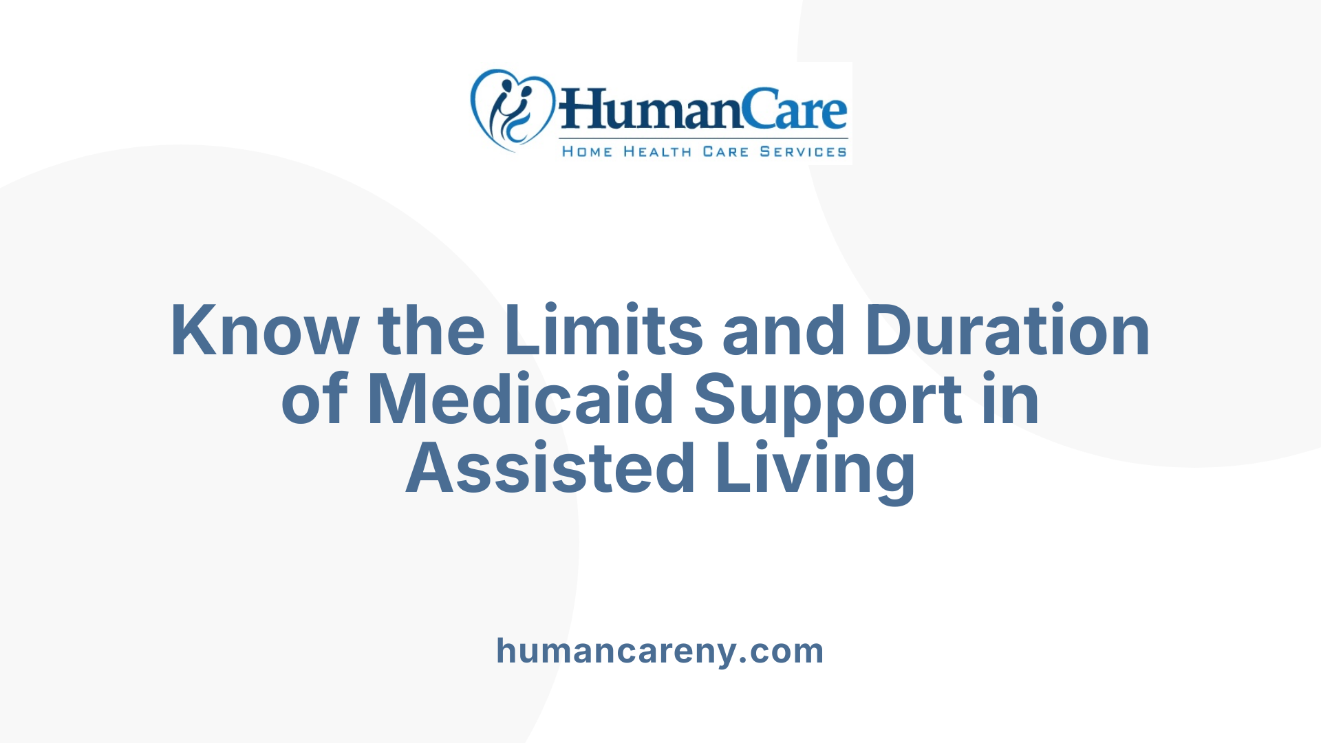 Know the Limits and Duration of Medicaid Support in Assisted Living
