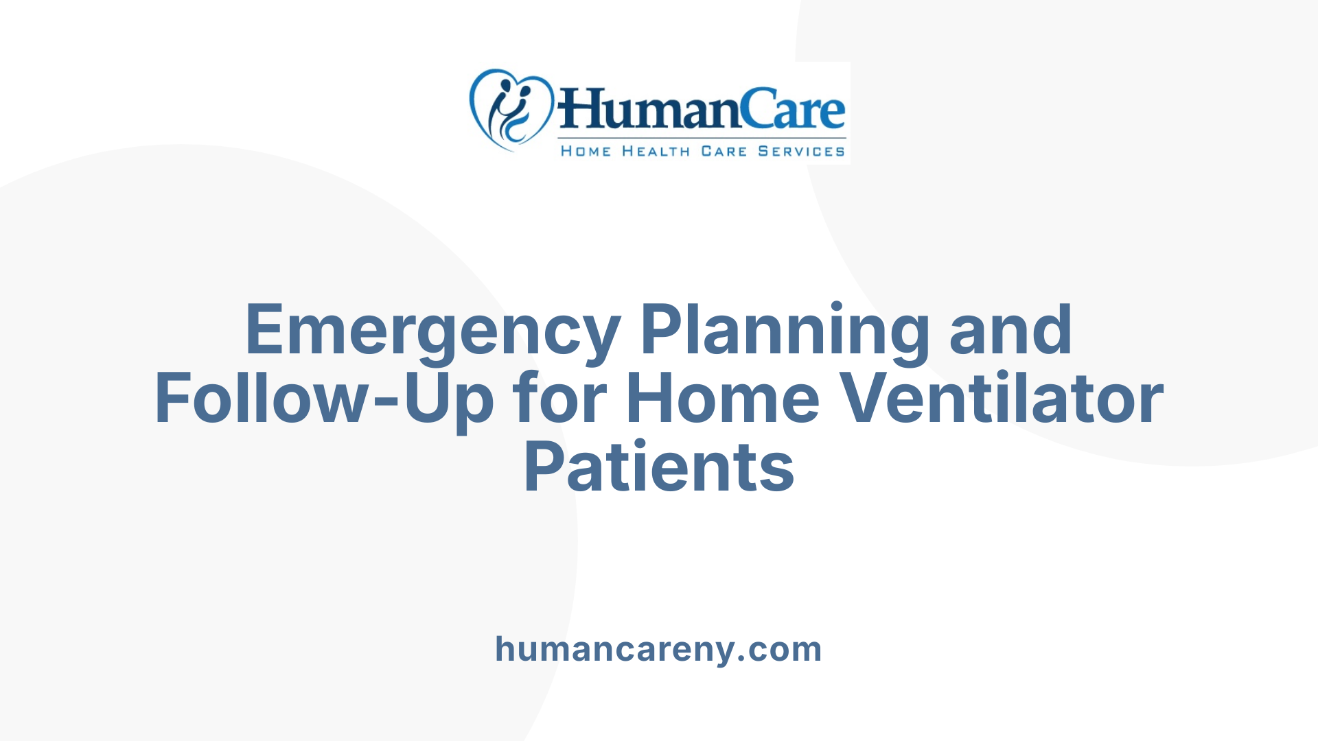 Emergency Planning and Follow-Up for Home Ventilator Patients