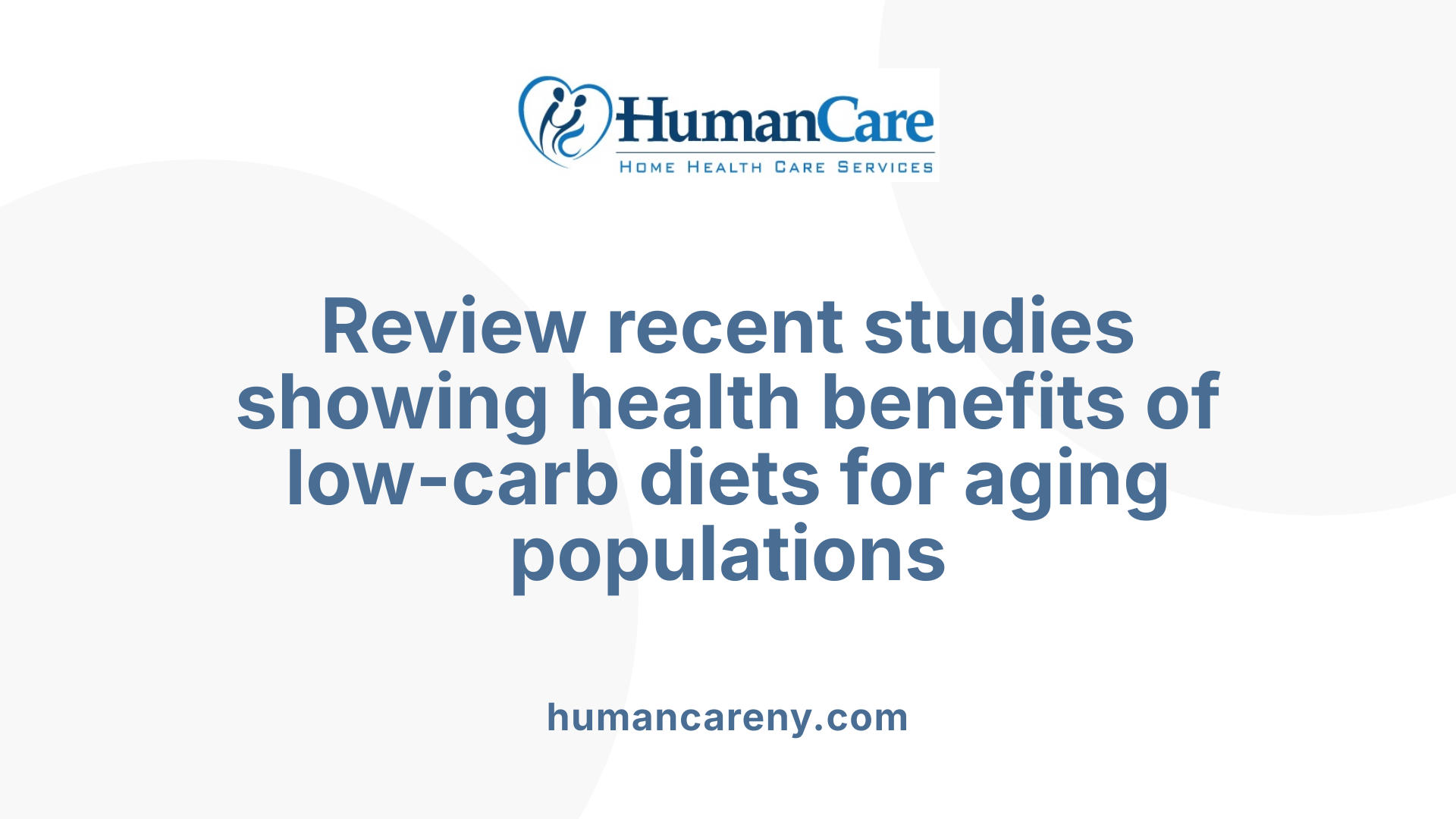 Review recent studies showing health benefits of low-carb diets for aging populations