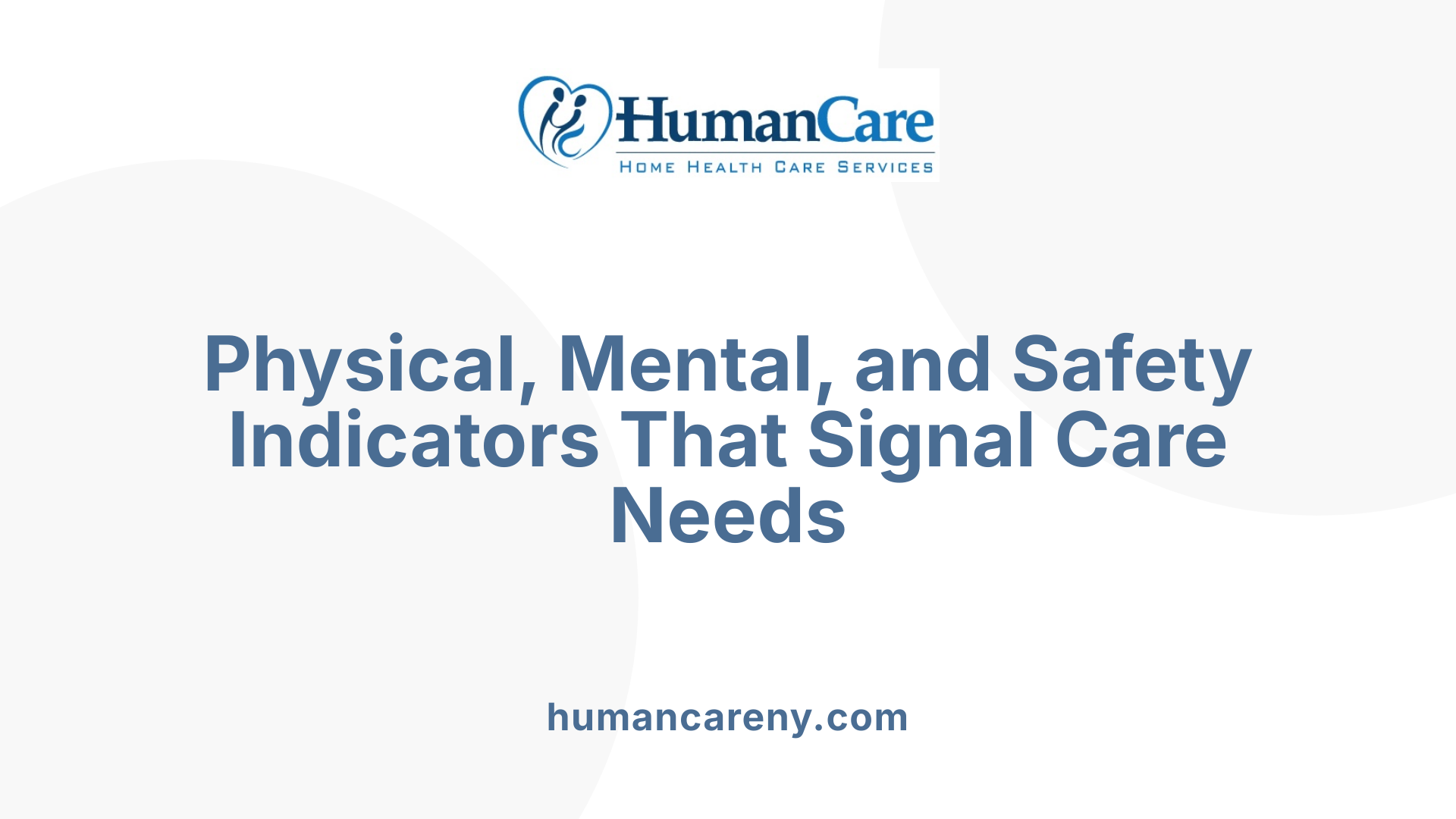 Physical, Mental, and Safety Indicators That Signal Care Needs