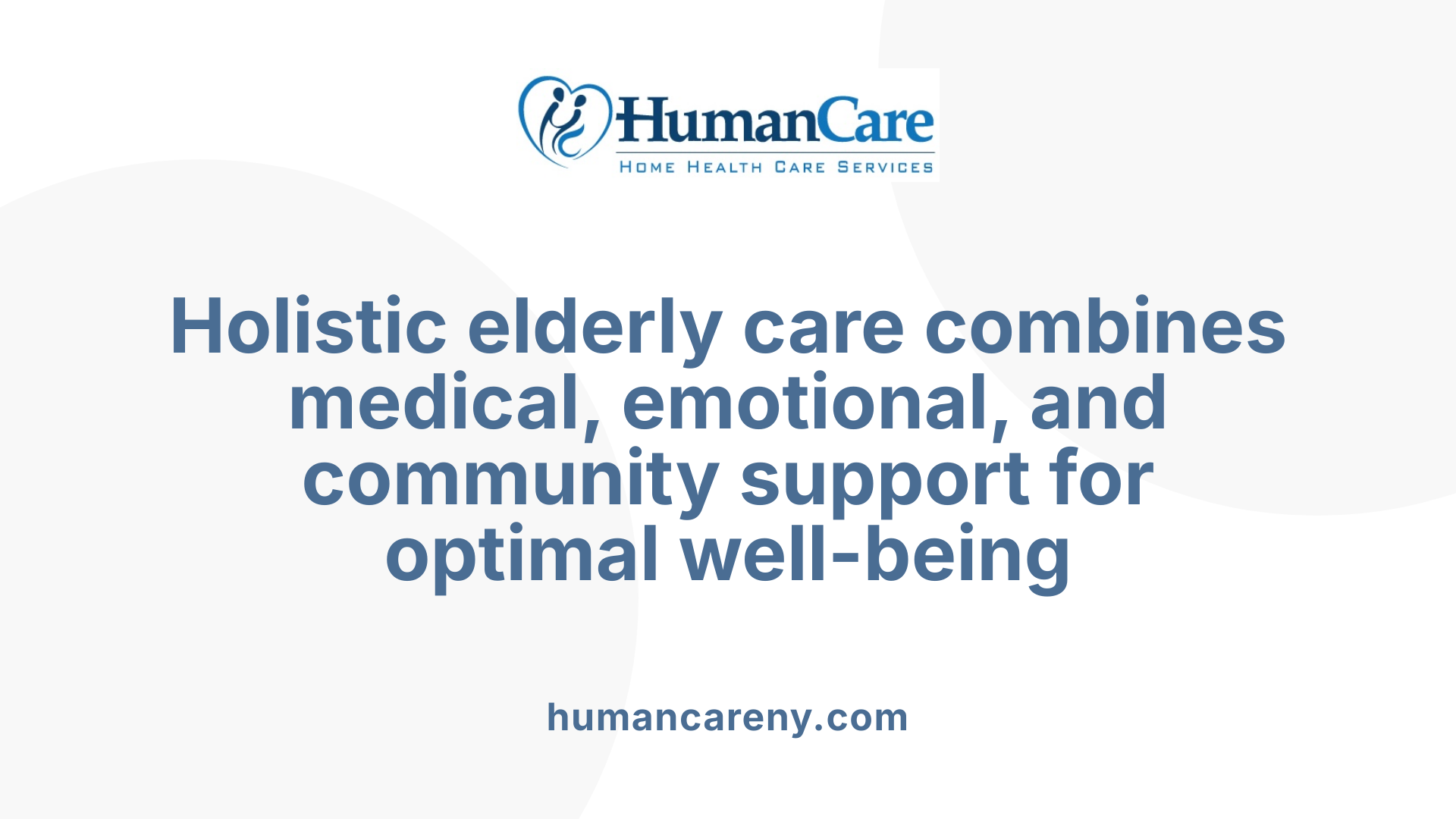 Holistic elderly care combines medical, emotional, and community support for optimal well-being