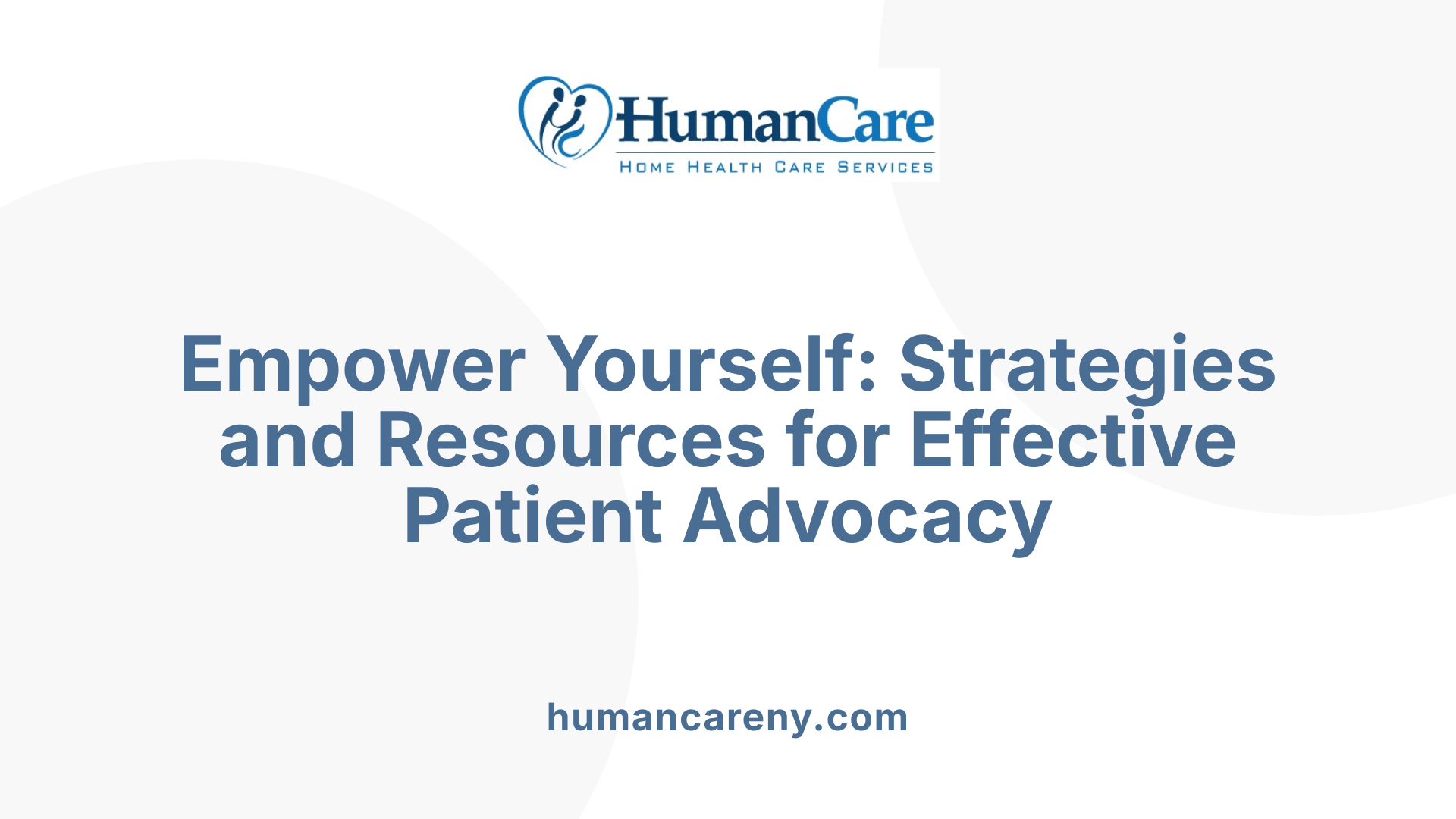 Empower Yourself: Strategies and Resources for Effective Patient Advocacy