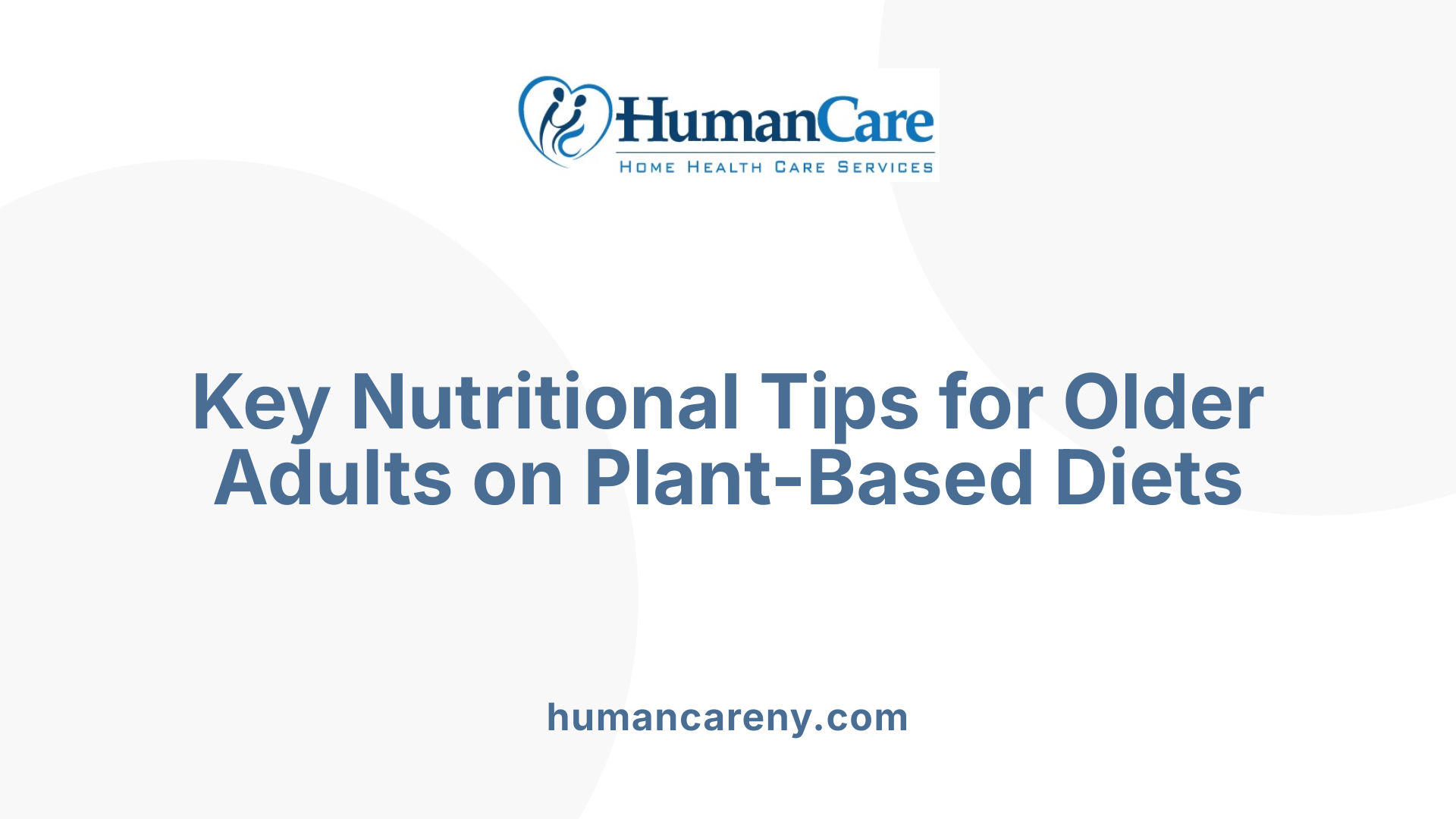 Key Nutritional Tips for Older Adults on Plant-Based Diets