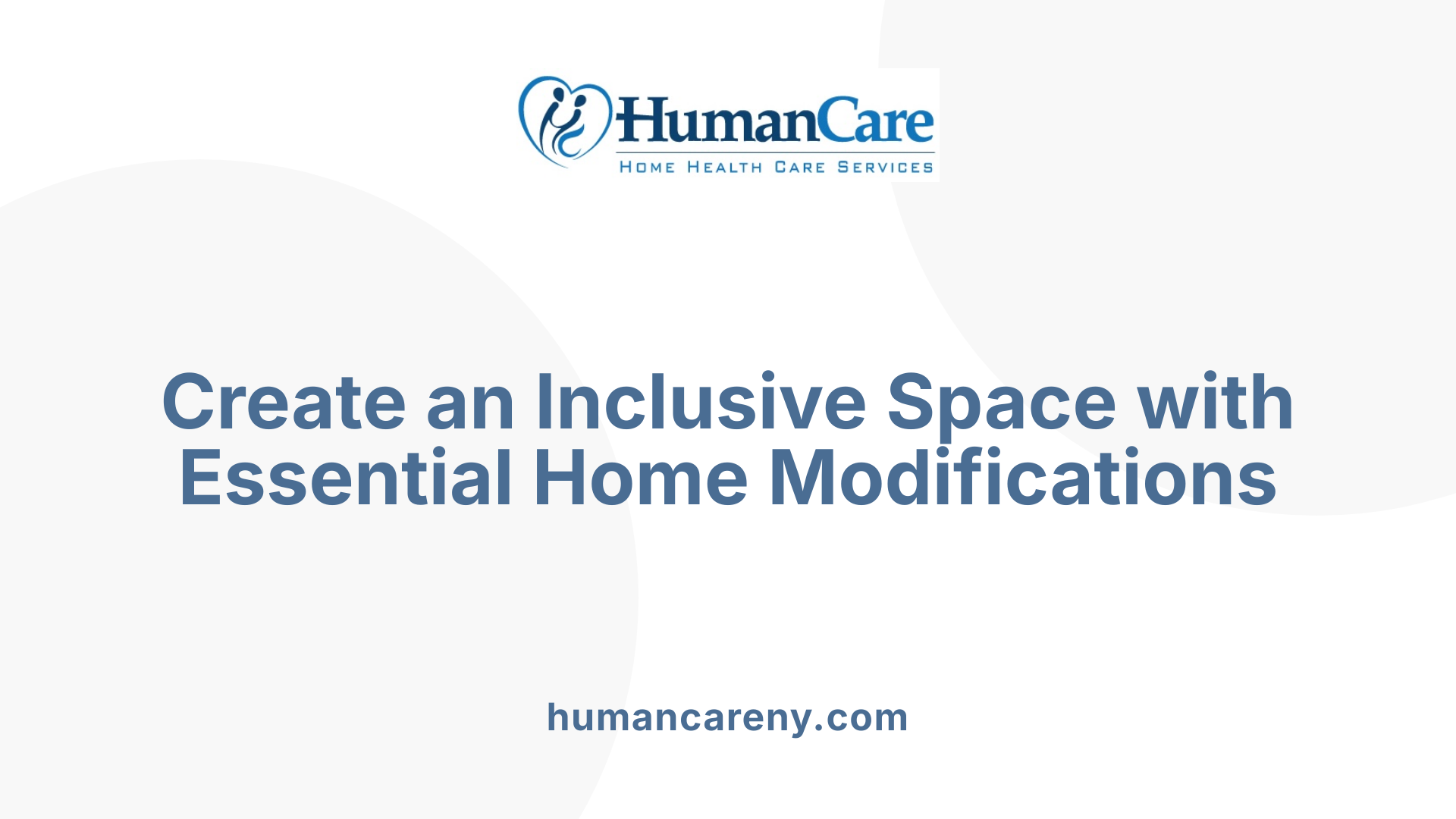 Create an Inclusive Space with Essential Home Modifications