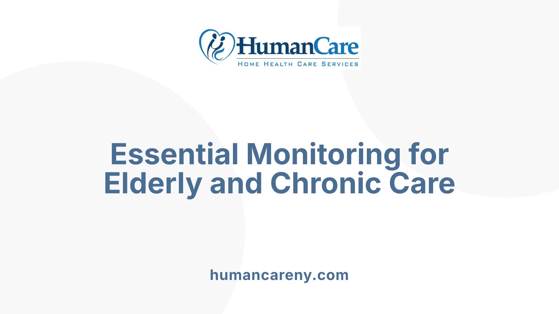 Essential Monitoring for Elderly and Chronic Care