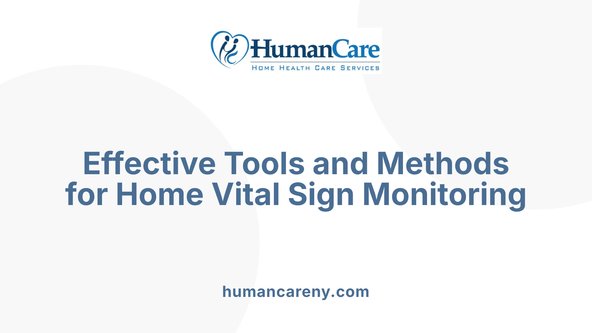 Effective Tools and Methods for Home Vital Sign Monitoring