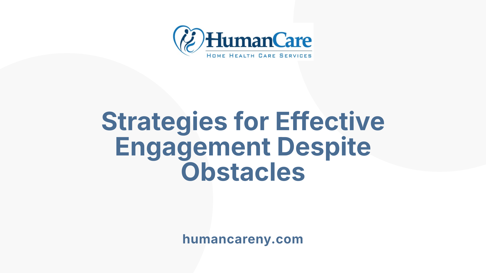 Strategies for Effective Engagement Despite Obstacles