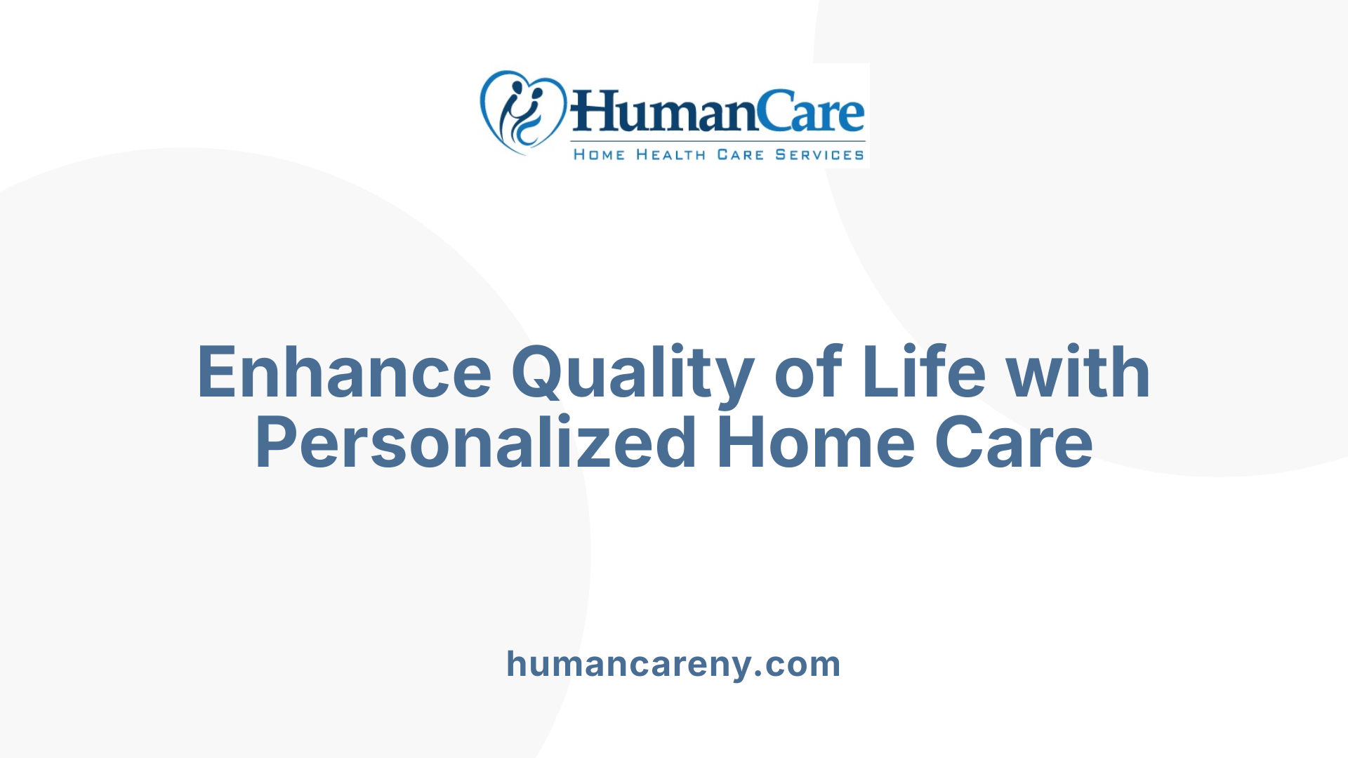 Enhance Quality of Life with Personalized Home Care