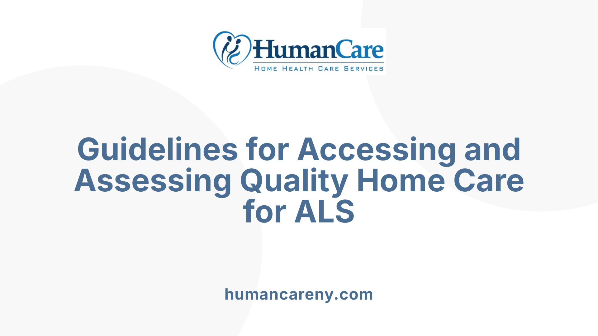 Guidelines for Accessing and Assessing Quality Home Care for ALS