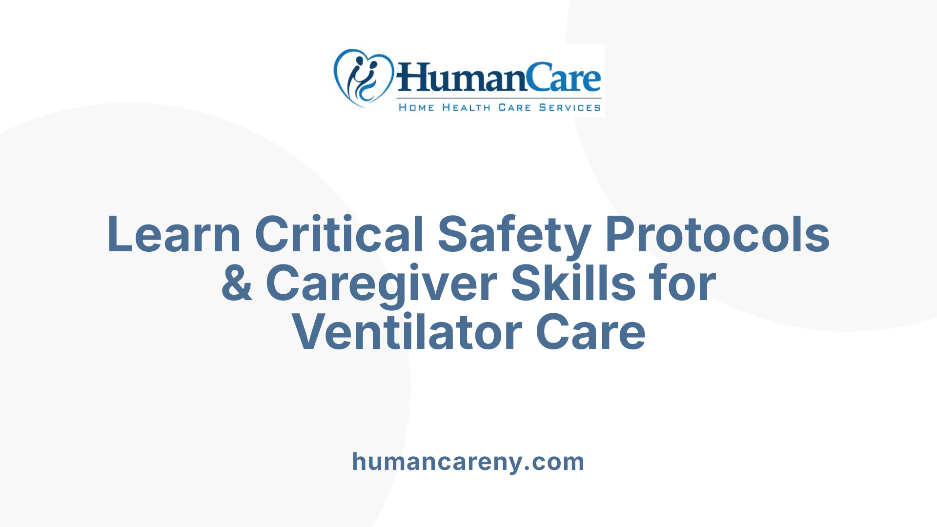 Learn Critical Safety Protocols & Caregiver Skills for Ventilator Care